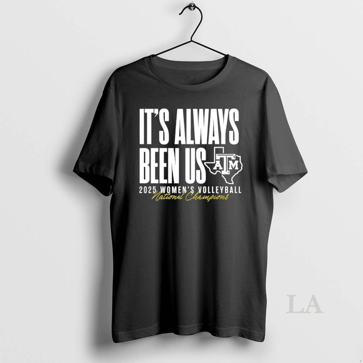Original Its Always Been Us Texas A And M Aggies 2025 Womens Volleyball National Champions T-Shirts, Hoodie, Sweatshirt