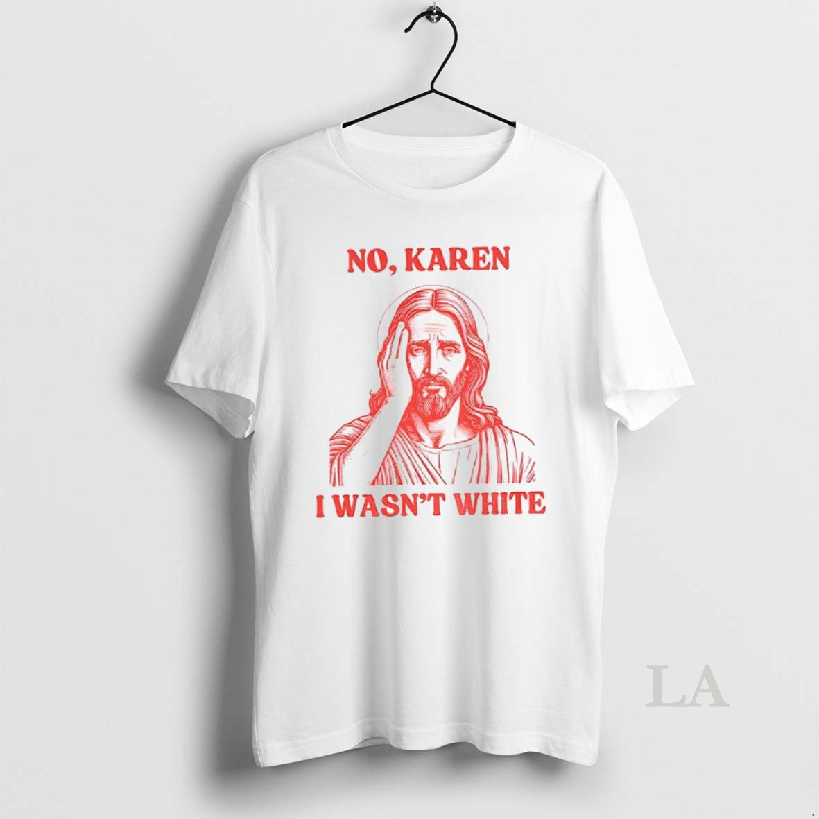Original Liberal Jesus Holiday No Karen I Wasnt White