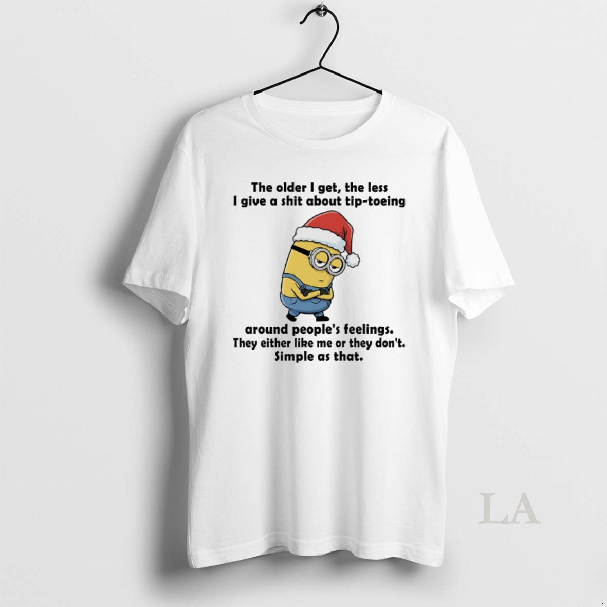 Original Minions Christmas The Older I Get The Les I Give A Shit About Tip