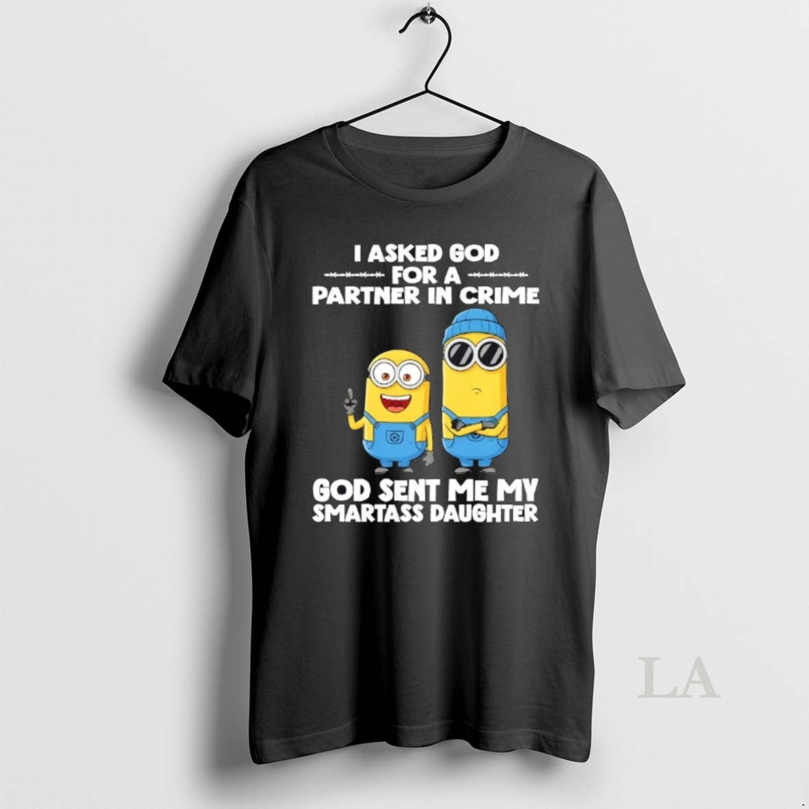 Original Minions I Asked God For A Partner In Crime God Sent Me My Smartass T-Shirts, Hoodie, Sweatshirt | AU18TeeNovaLab.com