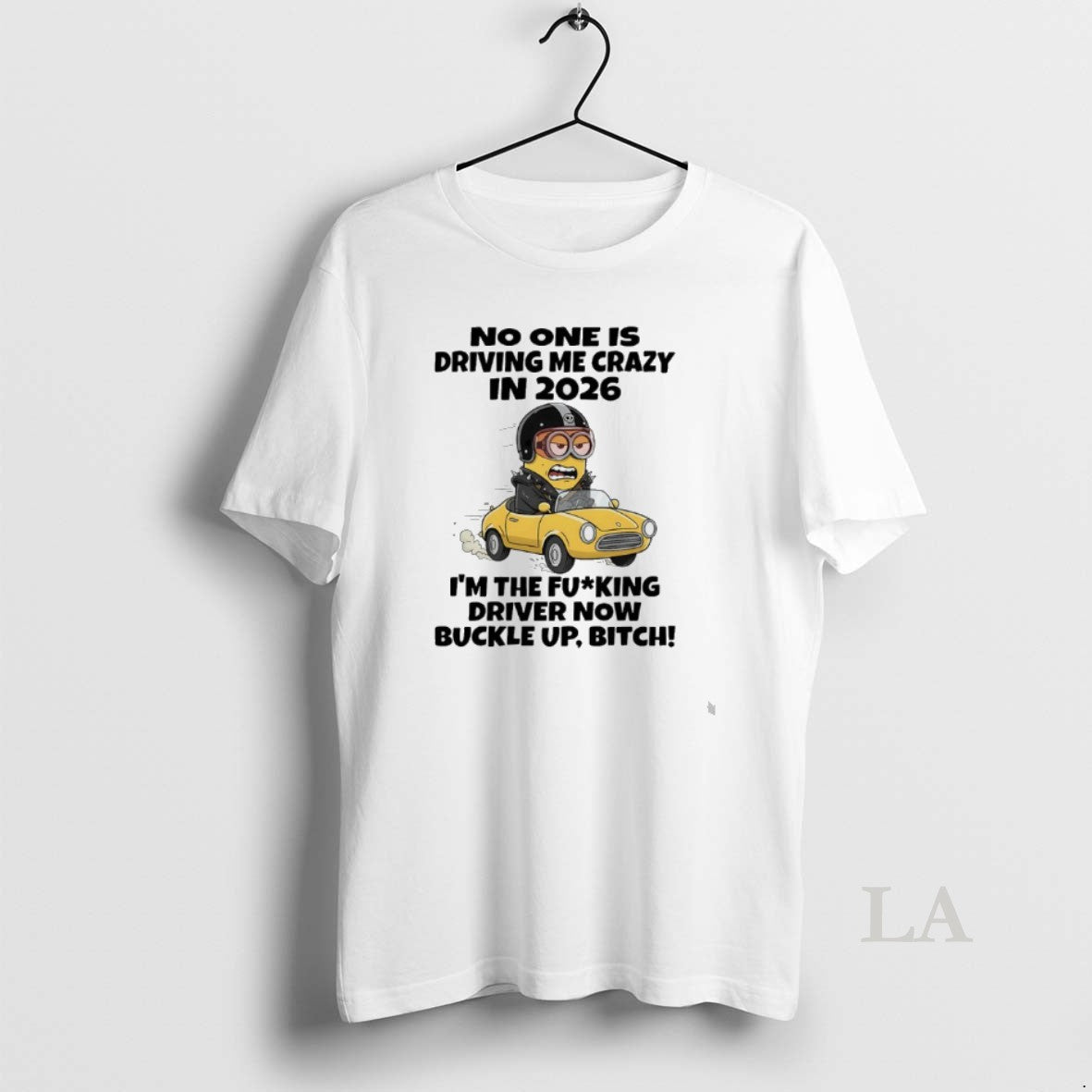 Original Minions Car No One Is Driving Me Crazy In 2026 Im The Fucking Driver T-Shirts, Hoodie, Sweatshirt
