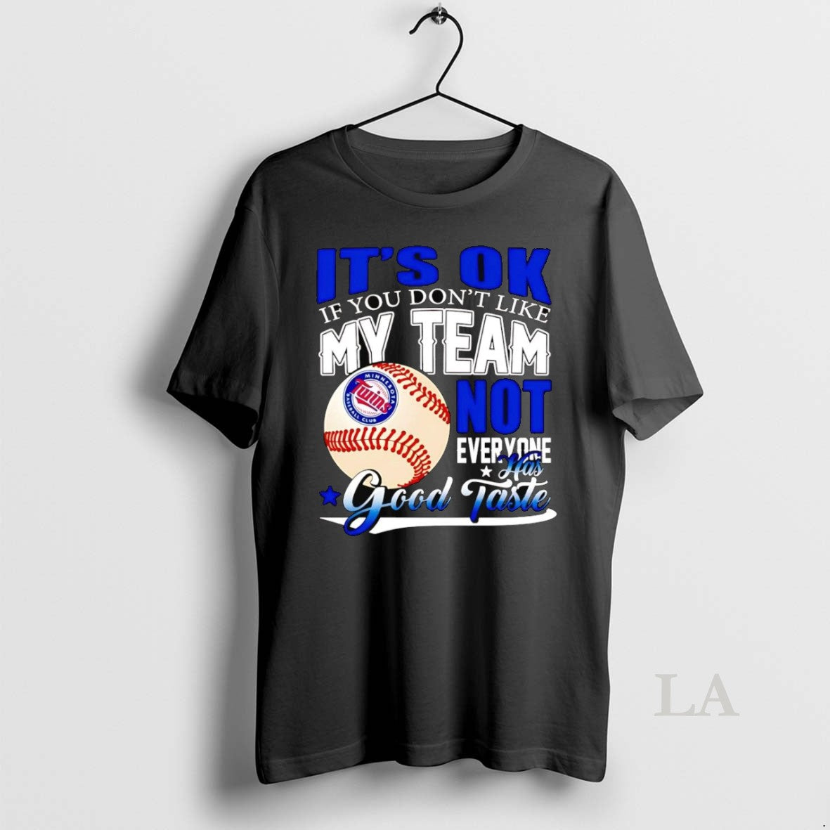 Original Minnesota Twins Its Ok If You Dont Like Me Team Not Everyone