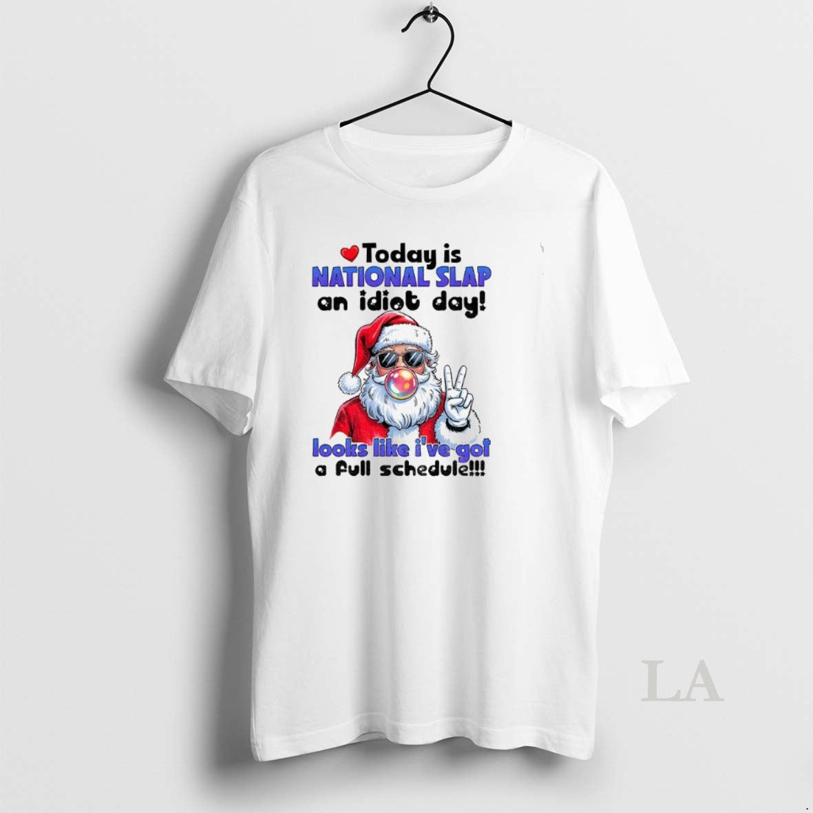 Original Santa Claus Today Is National Slap An Idiot Day Looks Like Ive Got