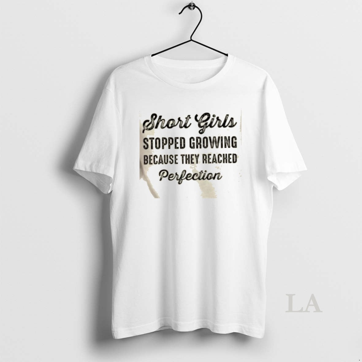 Original Short Girls Stopped Growing Because They Reached Perfection Text T-Shirts, Hoodie, Sweatshirt | AU18TeeNovaLab.com