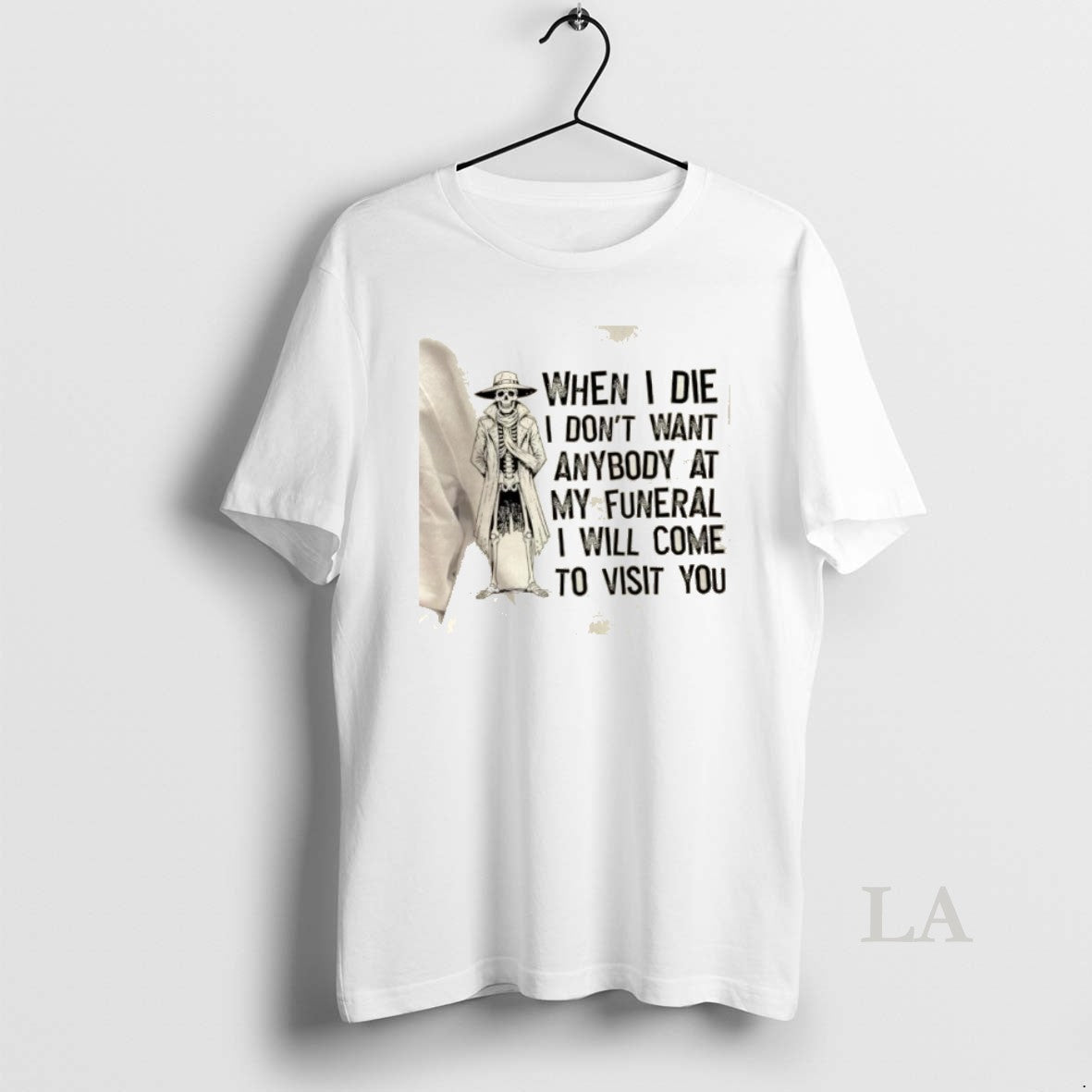 Original Skeleton When I Die I Dont Want Anybody At My Funeral I Will Come T-Shirts, Hoodie, Sweatshirt | AU18TeeNovaLab.com