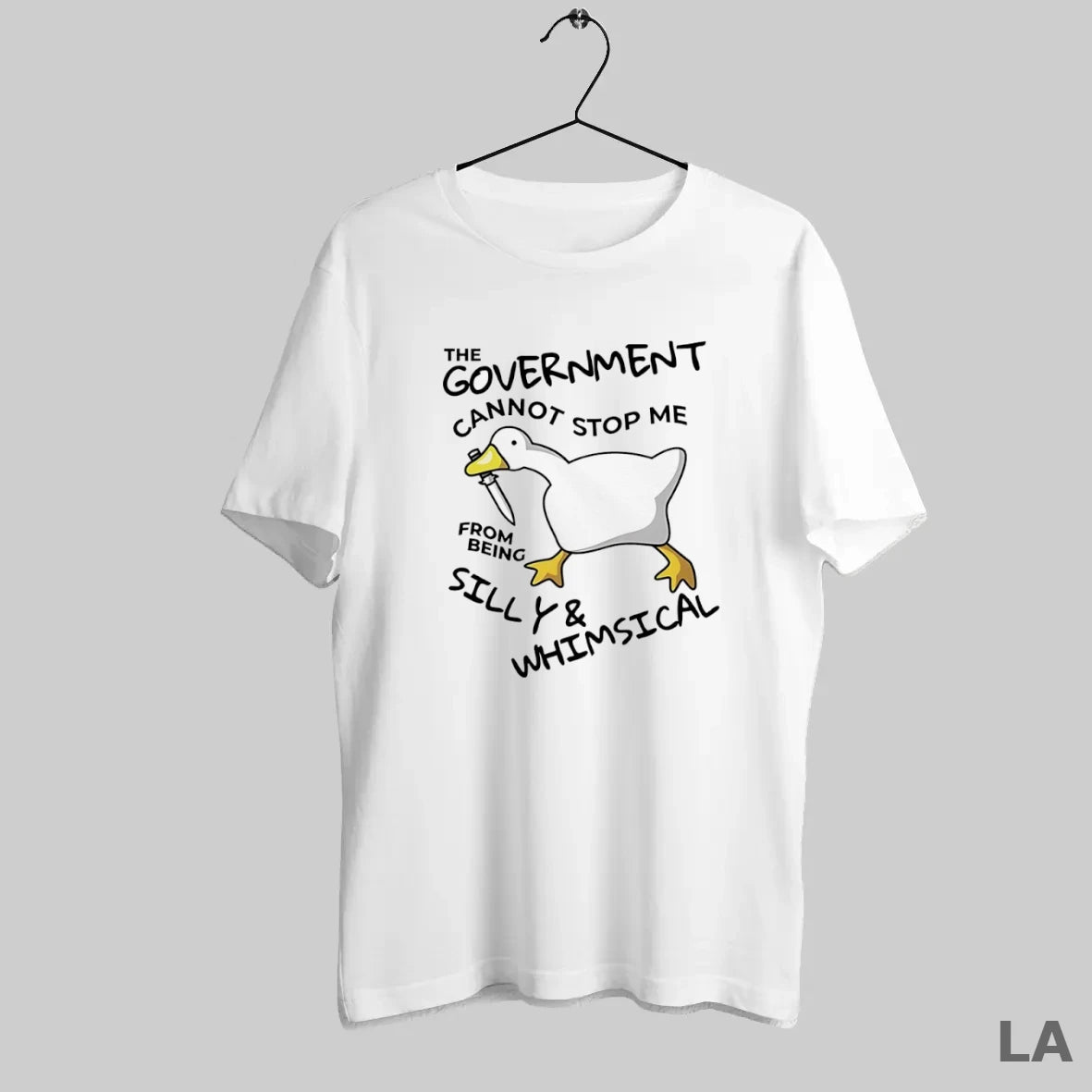 Original The Government Cannot Stop Me From Being Silly And Whimsical Gooose