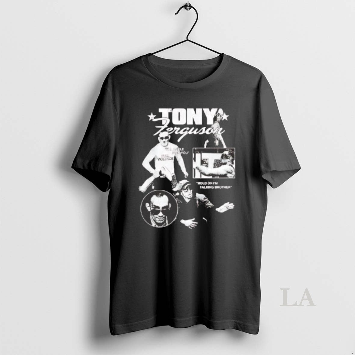Original Tony Ferguson Hold On Im Talking Brother T-Shirts, Hoodie, Sweatshirt | AU18TeeNovaLab.com