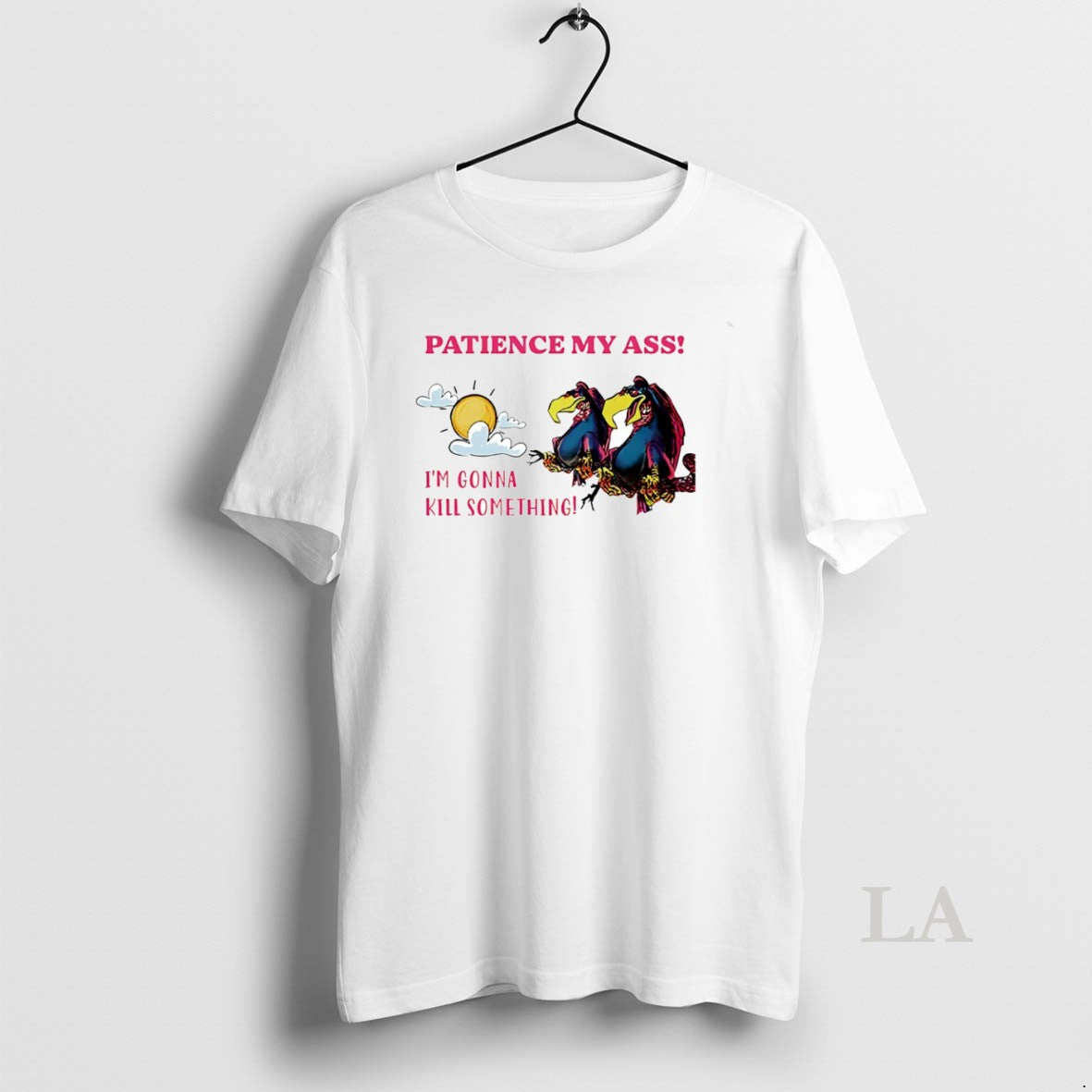 Original Vulture Patience My Ass Im Gonna Kill Something Circle T-Shirts, Hoodie, Sweatshirt | AU18TeeNovaLab.com