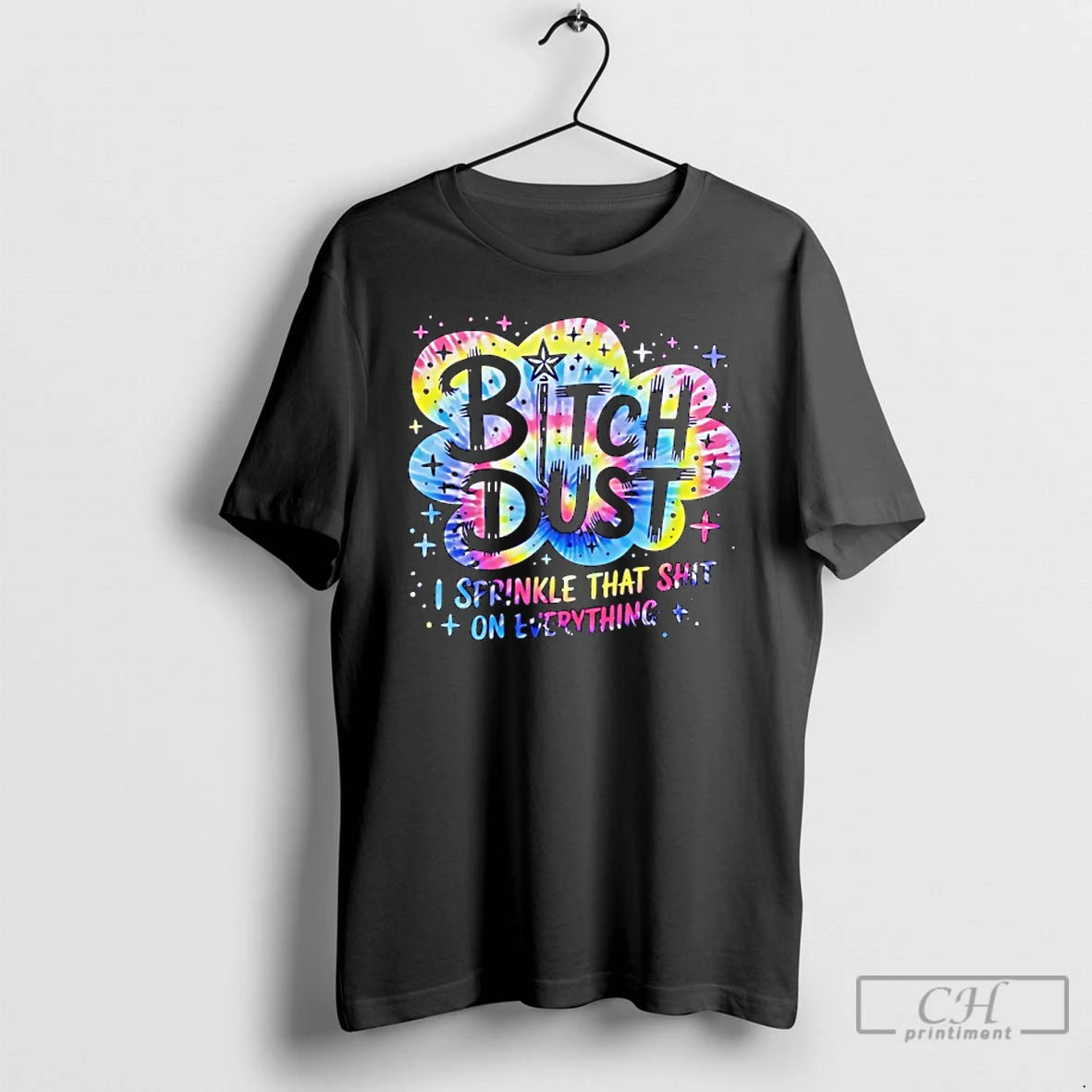 Premium Bitch Dust I Sprinkle That Shit On Everything Quote T-Shirts, Hoodie, Sweatshirt | AU18TeeNovaLab.com
