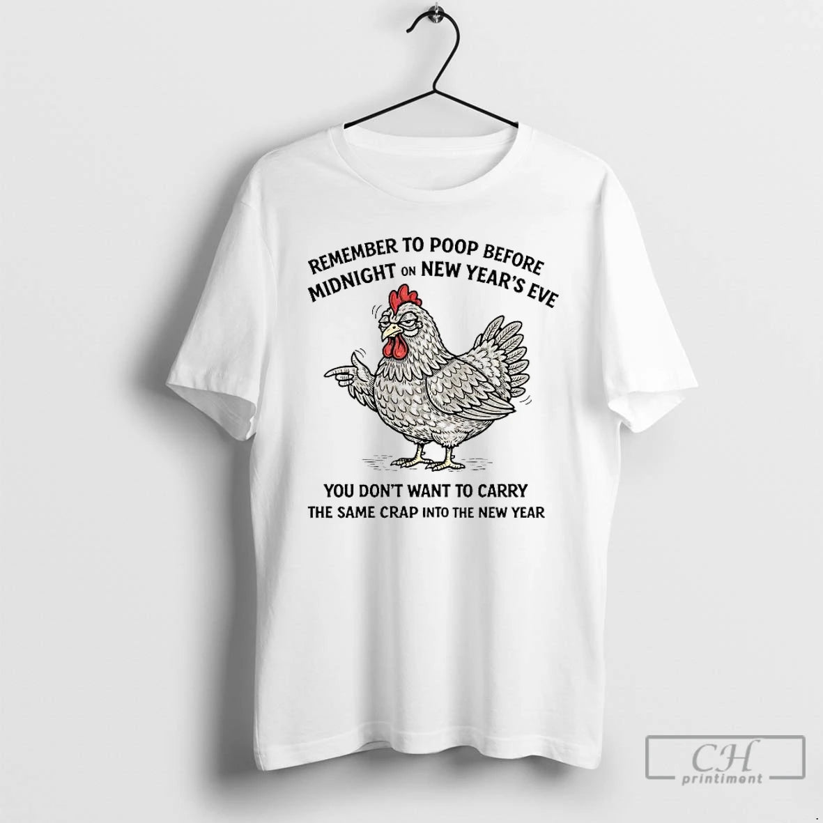 Premium Chicken Remember To Poop Before Midnight On New Year T-Shirts, Hoodie, Sweatshirt | AU18TeeNovaLab.com