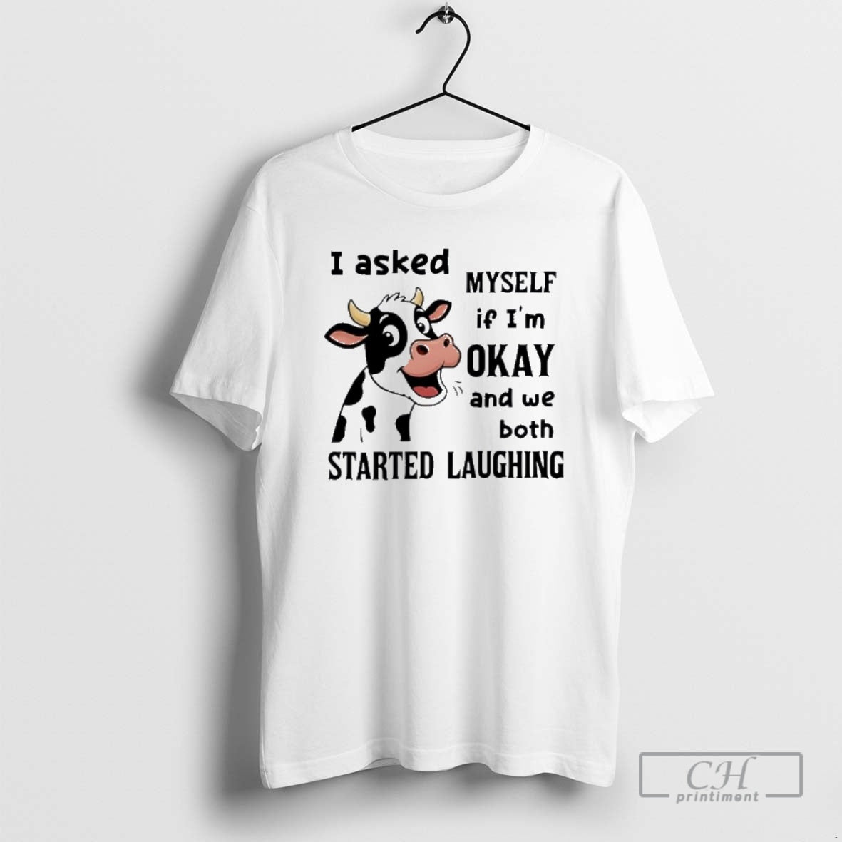 Premium Cow I Asked Myself If Im Okay And We Both Started Laughing Shirt Sweater Hoodie, Sweatshirt | AU18TeeNovaLab.com