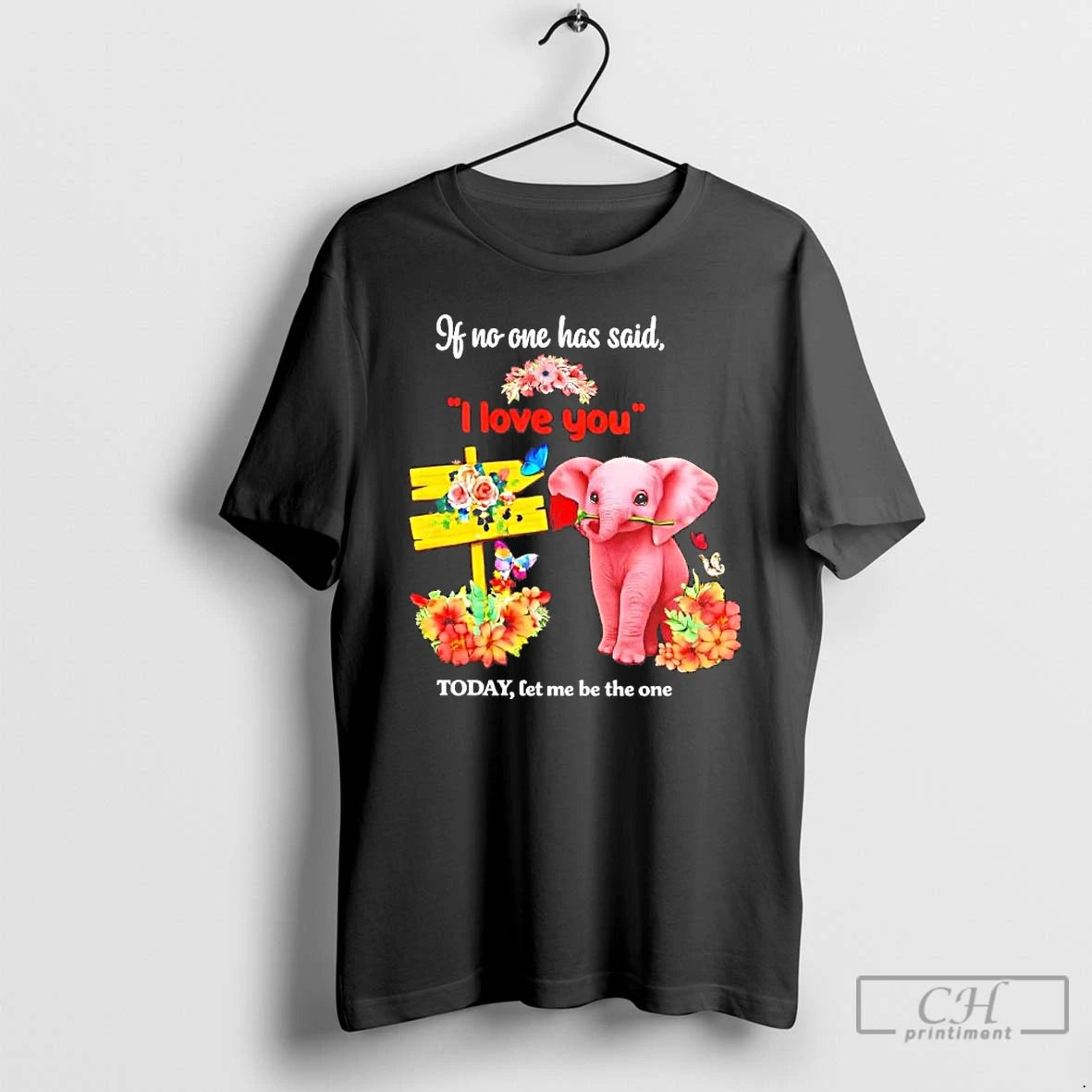 Premium Elephant If No One Has Said I Love You Today T-Shirts, Hoodie, Sweatshirt | AU18TeeNovaLab.com