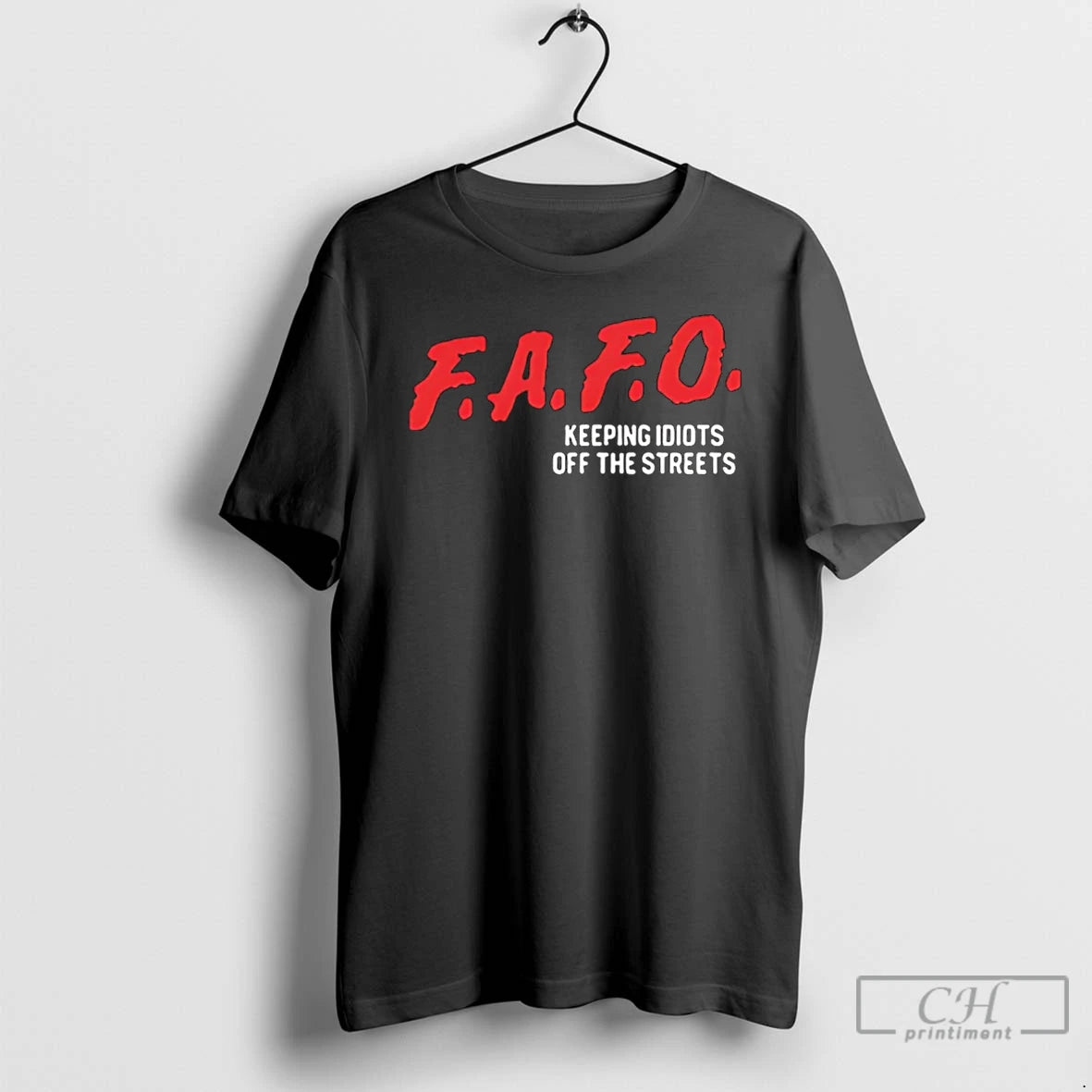 Premium Fafo Keeping Idiots Off The Streets T-Shirts, Hoodie, Sweatshirt | AU18TeeNovaLab.com