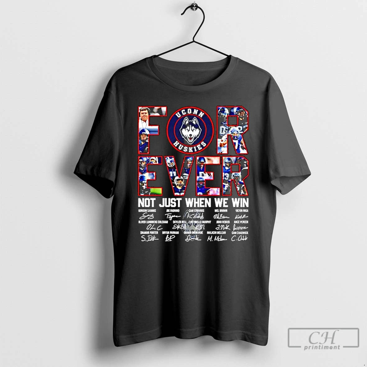 Premium Forever Uconn Huskies Not Just When We Win Players Signatures T-Shirts, Hoodie, Sweatshirt | AU18TeeNovaLab.com