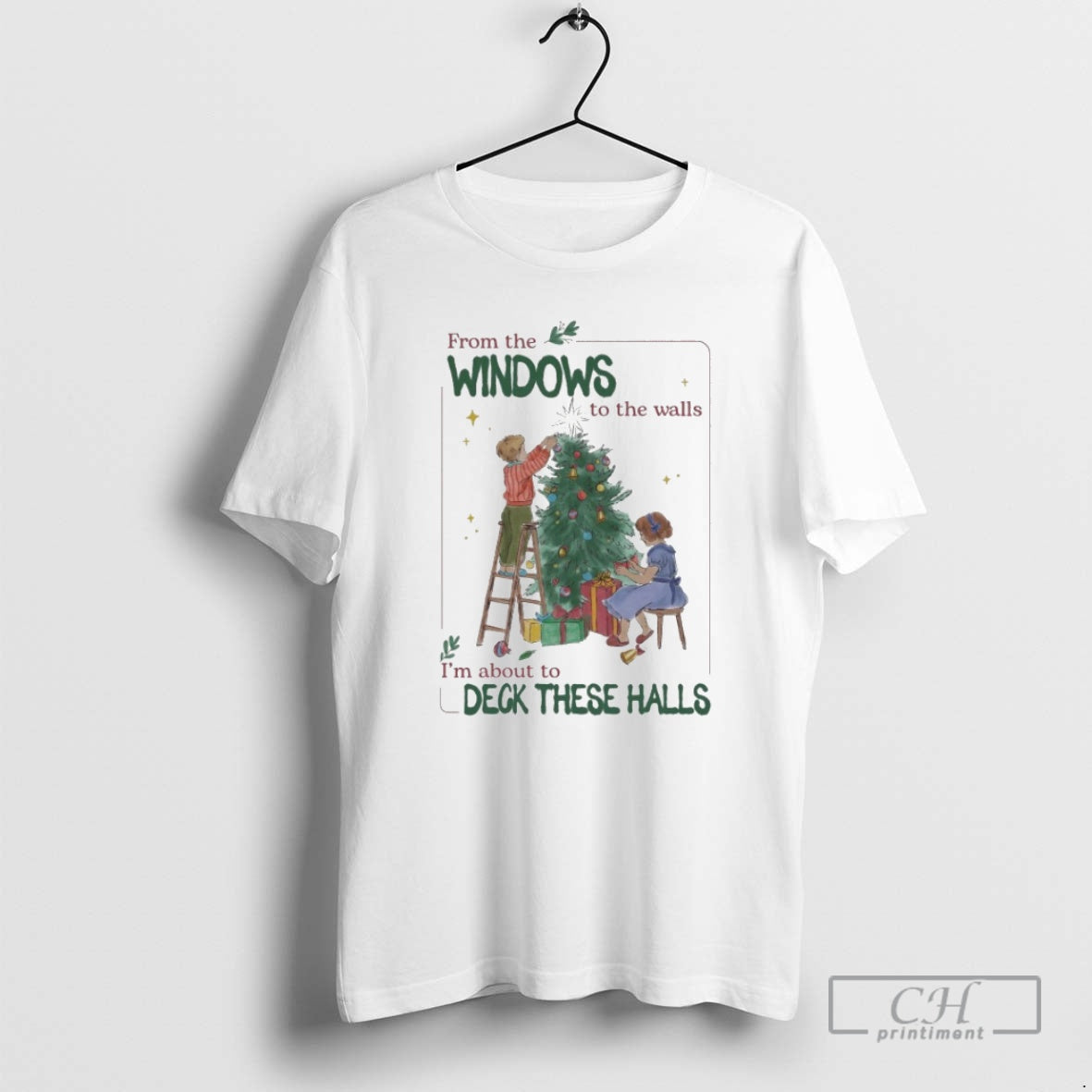 Premium From The Windows To The Walls Im About To Deck These Halls Tree Kids T-Shirts, Hoodie, Sweatshirt