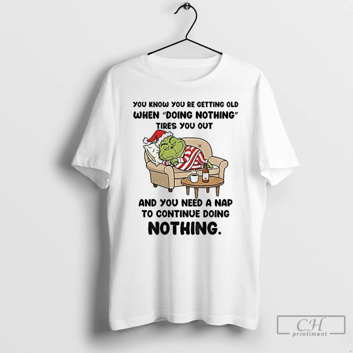 Premium Grinch Santa You Know Youre Getting Old When Doing Nothing Tires You Out And T-Shirts, Hoodie, Sweatshirt