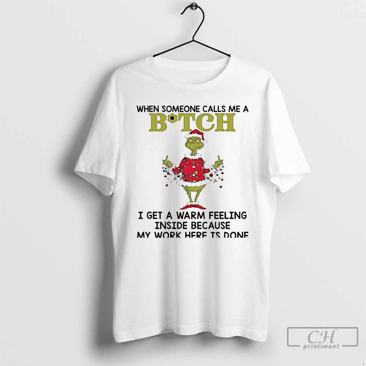 Premium Grinch When Someone Calls Me A Bitch I Get A Warm Feeling Inside T-Shirts, Hoodie, Sweatshirt | AU18TeeNovaLab.com