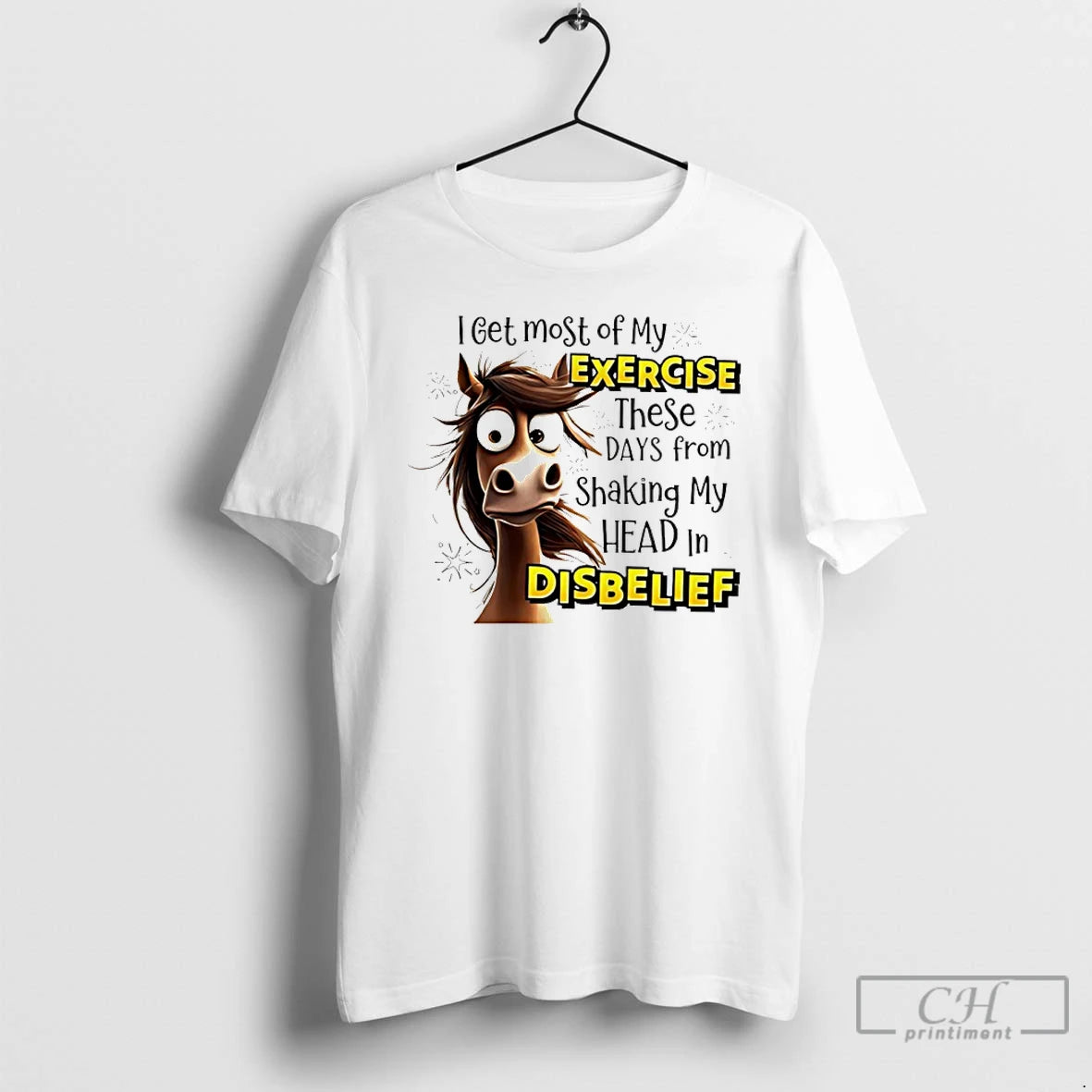 Premium Horse I Get Most Of My Exercise These Days From Shaking My Head In T-Shirts, Hoodie, Sweatshirt | AU18TeeNovaLab.com