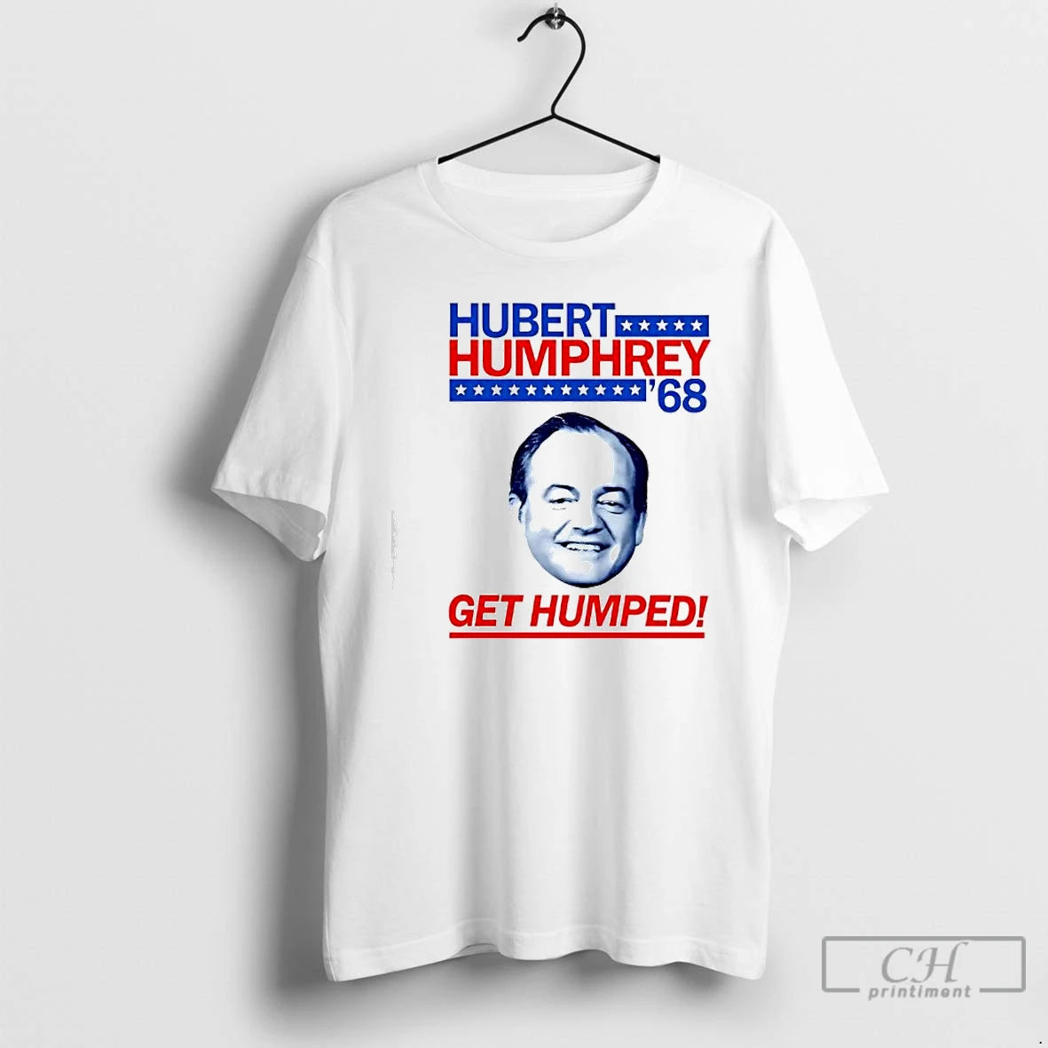 Premium Hubert Humphrey 1968 Campaign Get Humped Big Face T-Shirts, Hoodie, Sweatshirt | AU18TeeNovaLab.com