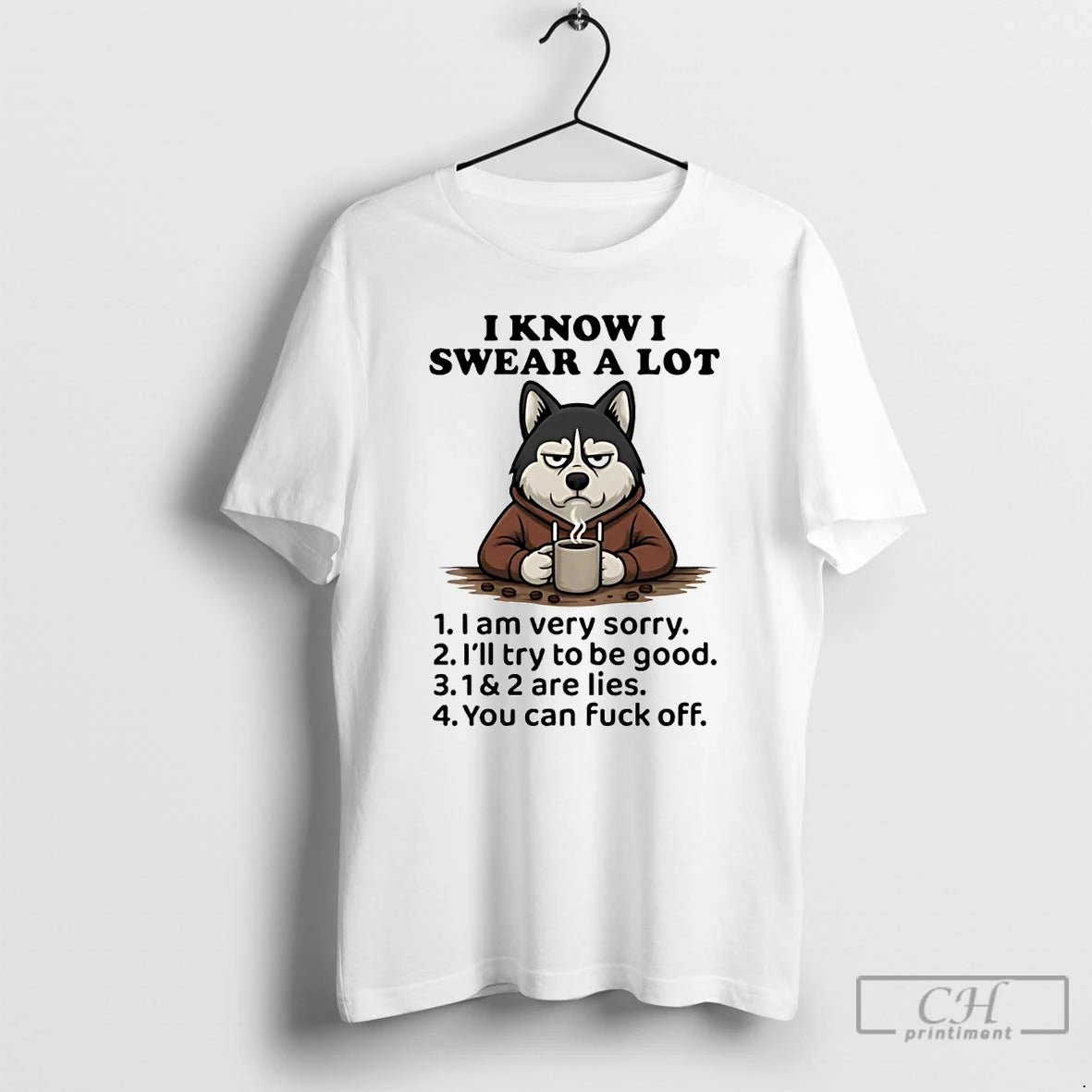 Premium Husky I Know I Swear A Lot I Am Very Sorry Ill Try To T-Shirts, Hoodie, Sweatshirt | AU18TeeNovaLab.com