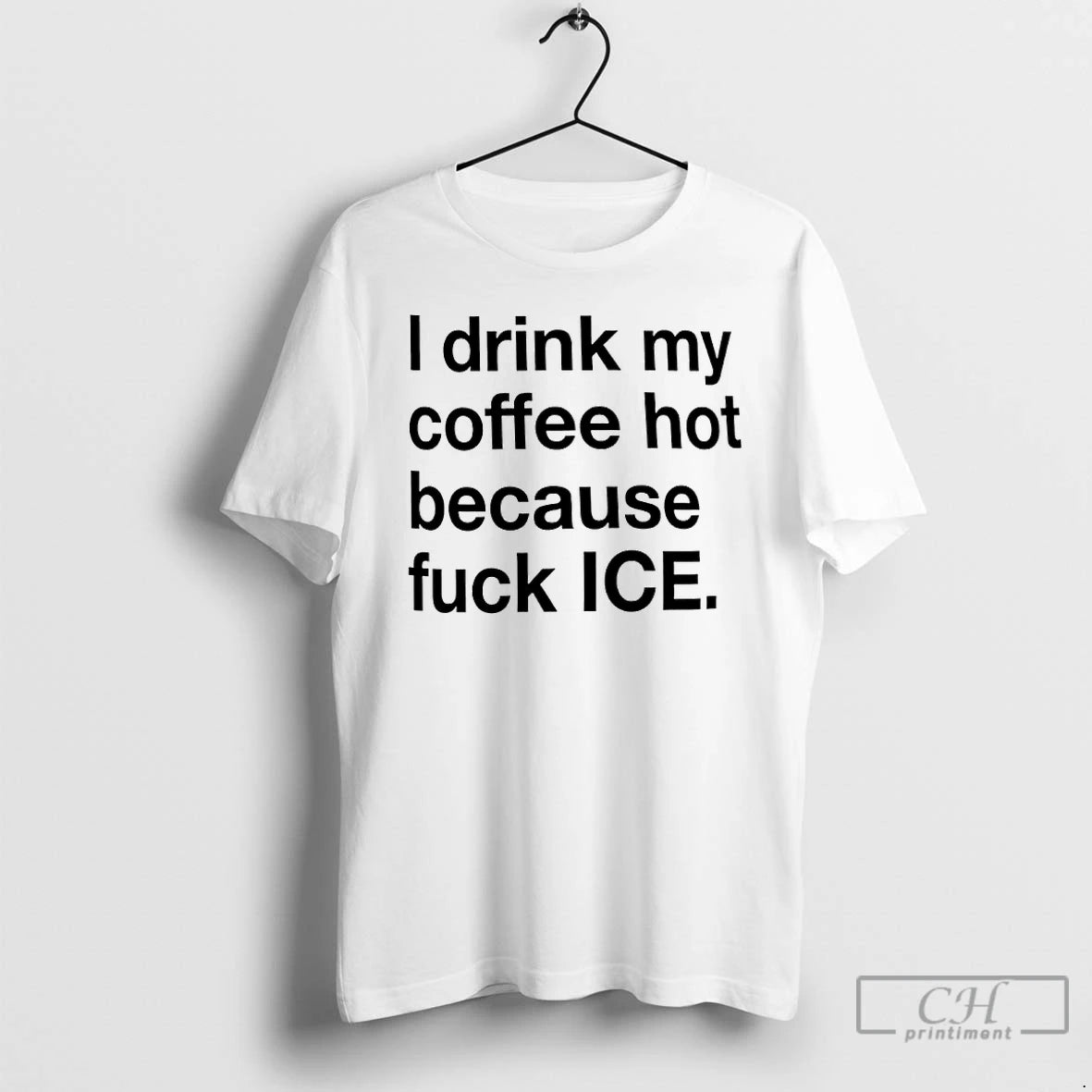 Premium I Drink My Coffee Hot Because Fuck Ice T-Shirts, Hoodie, Sweatshirt | AU18TeeNovaLab.com