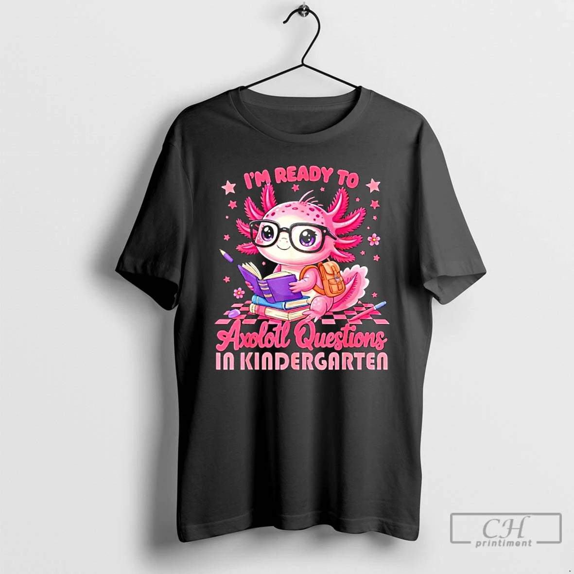 Premium Im Ready To Axolotl Questions In Kindergarten T-Shirts, Hoodie, Sweatshirt | AU18TeeNovaLab.com
