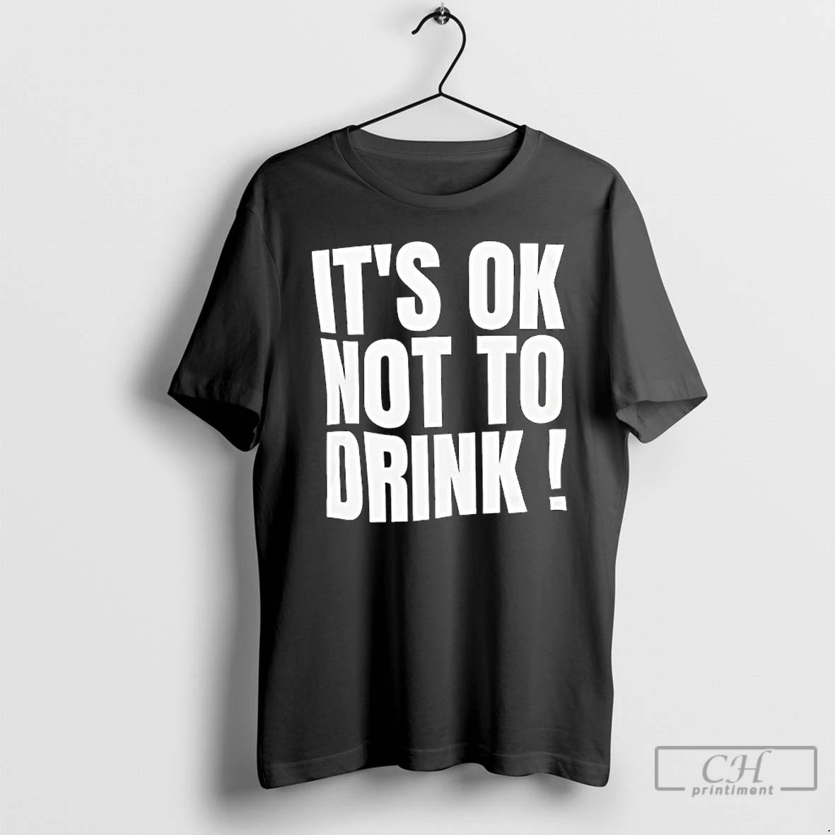 Premium Its Ok Not To Drink Text T-Shirts, Hoodie, Sweatshirt | AU18TeeNovaLab.com