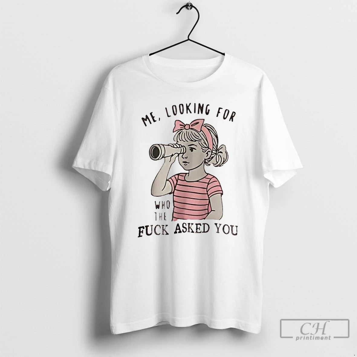 Premium Me Looking For Who The Fuck Asked You T-Shirts, Hoodie, Sweatshirt | AU18TeeNovaLab.com