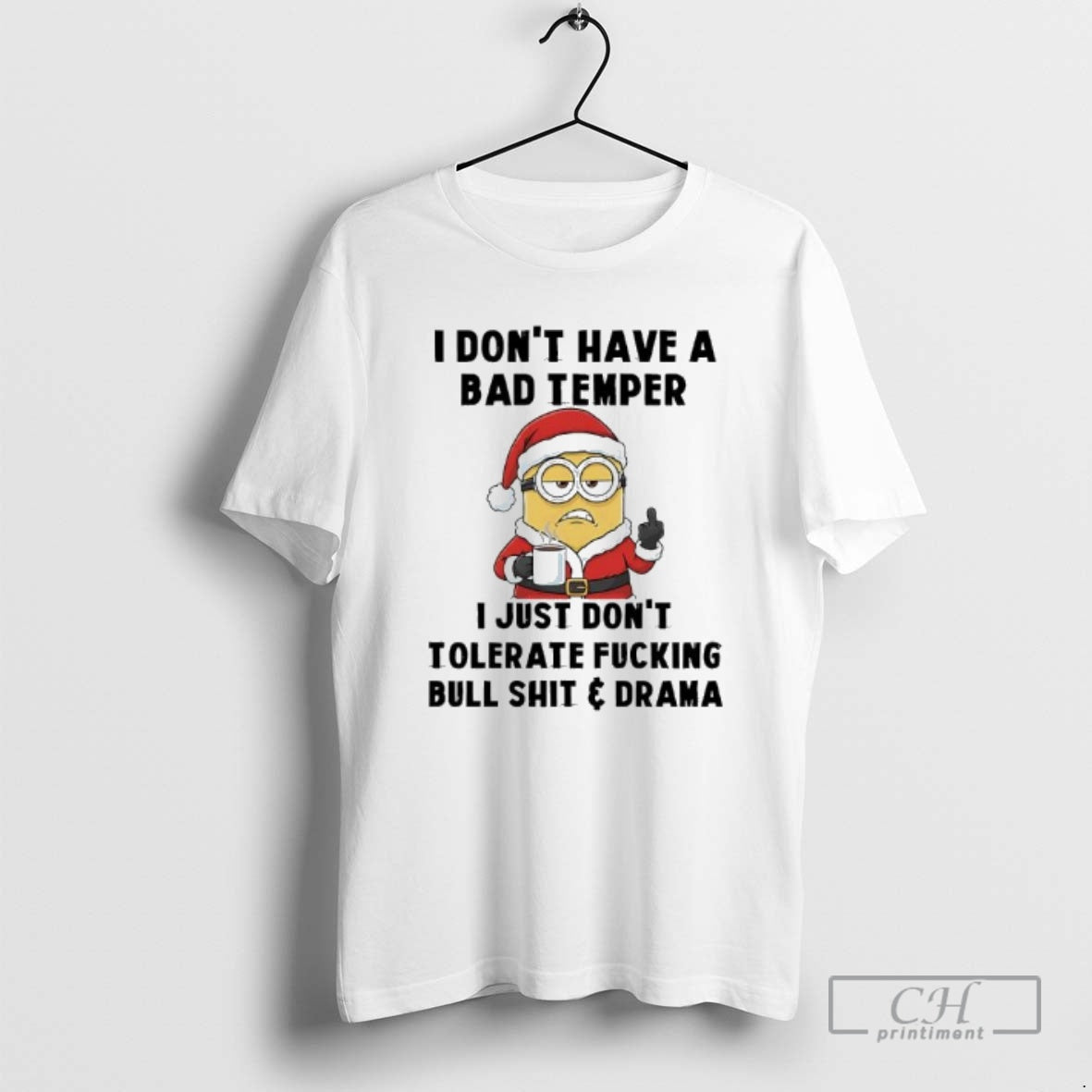 Premium Minion Santa I Dont Have A Bad Temper I Just Dont Tolerate Fucking Bull T-Shirts, Hoodie, Sweatshirt