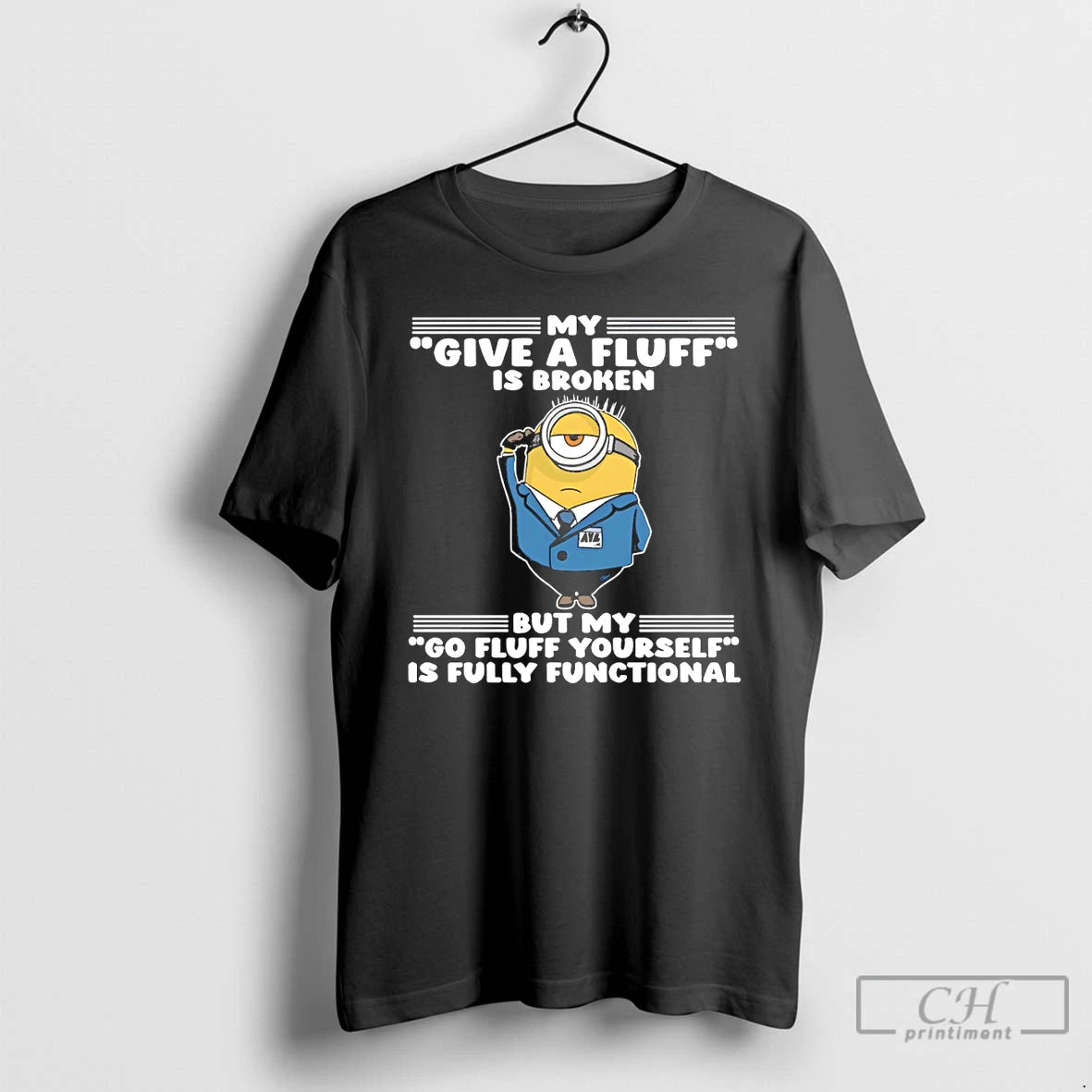 Premium Minion My Give A Fluff Is Broken But My Go Fluff Yourself Is Fully T-Shirts, Hoodie, Sweatshirt | AU18TeeNovaLab.com