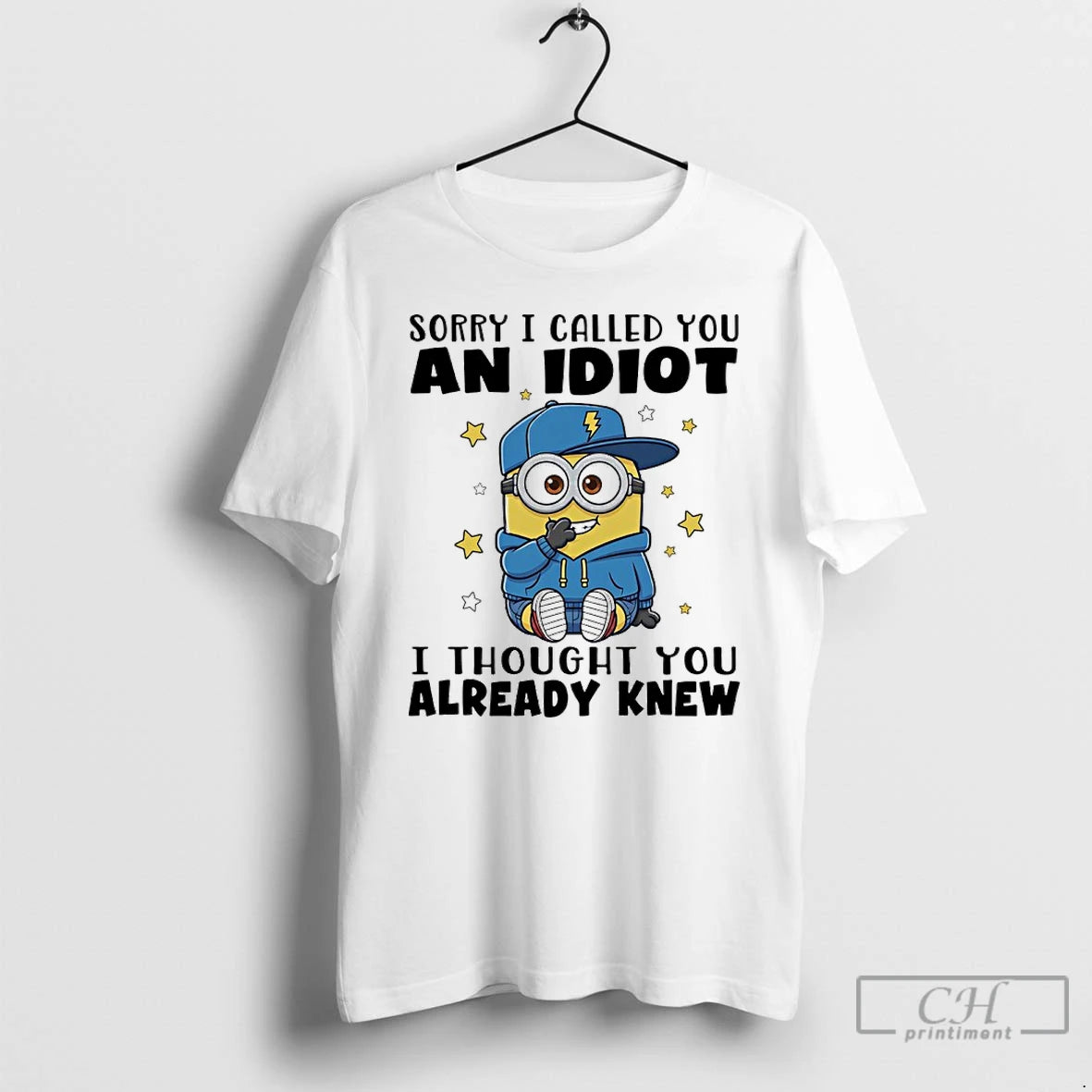 Premium Minions Sorry I Called You And Idiot I Thought You Already Knew T Shirts Hoodie, Sweatshirt | AU18TeeNovaLab.com