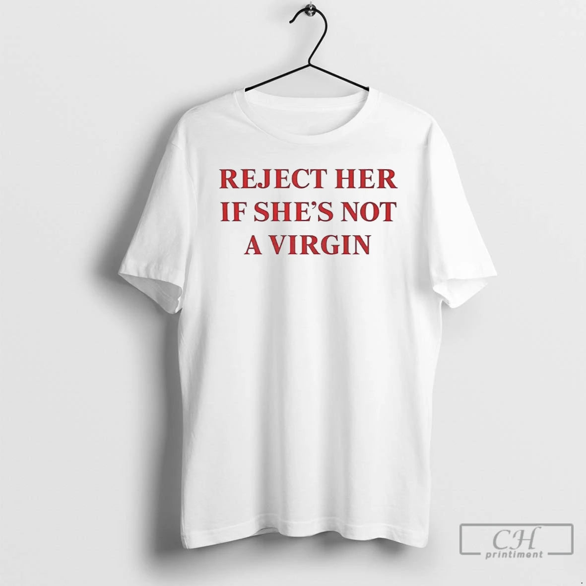Premium Reject Her If Shes Not A Virgin T-Shirts, Hoodie, Sweatshirt | AU18TeeNovaLab.com