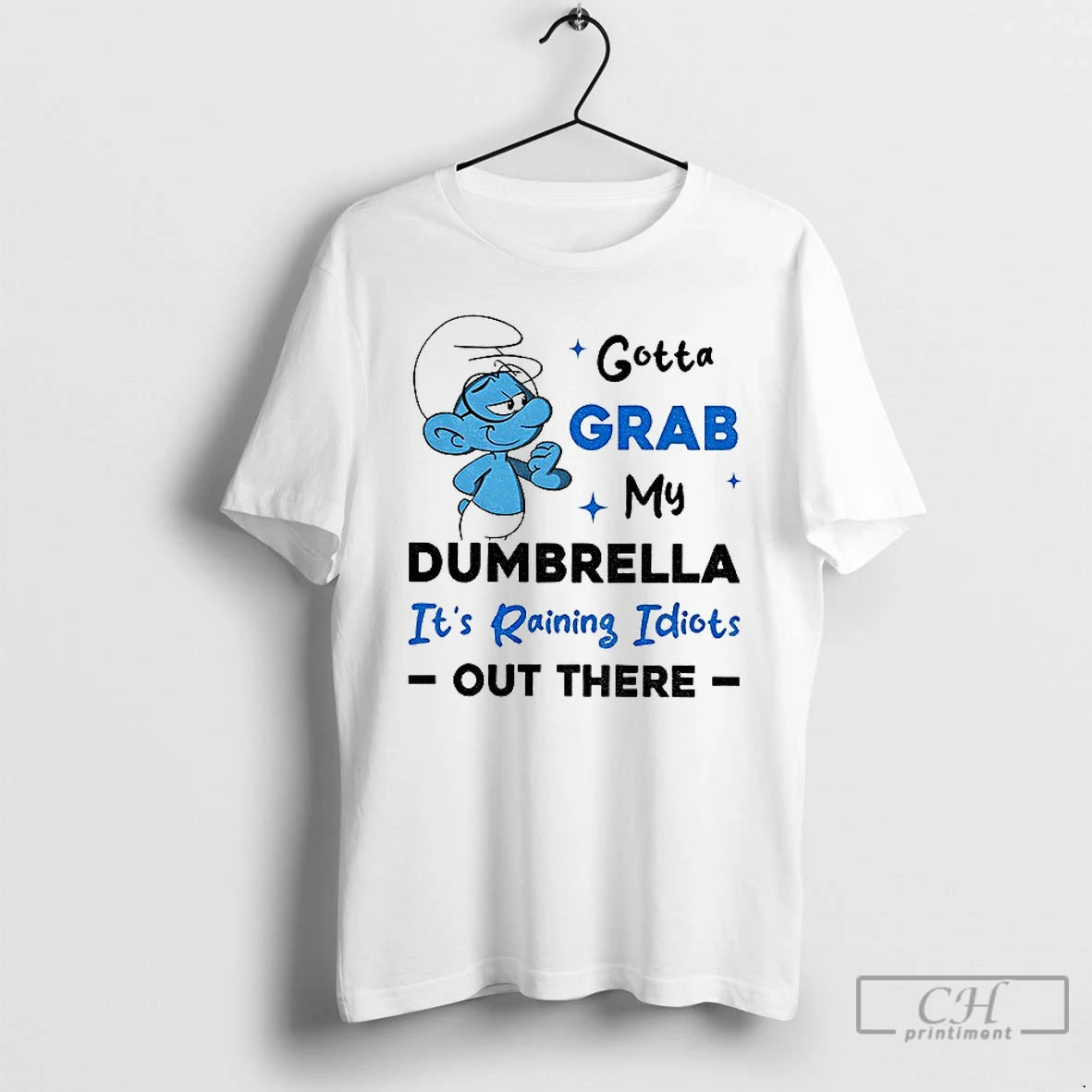 Premium Smurf Gotta Grab My Dumbrella Its Raining Idiots Out There T-Shirts, Hoodie, Sweatshirt | AU18TeeNovaLab.com