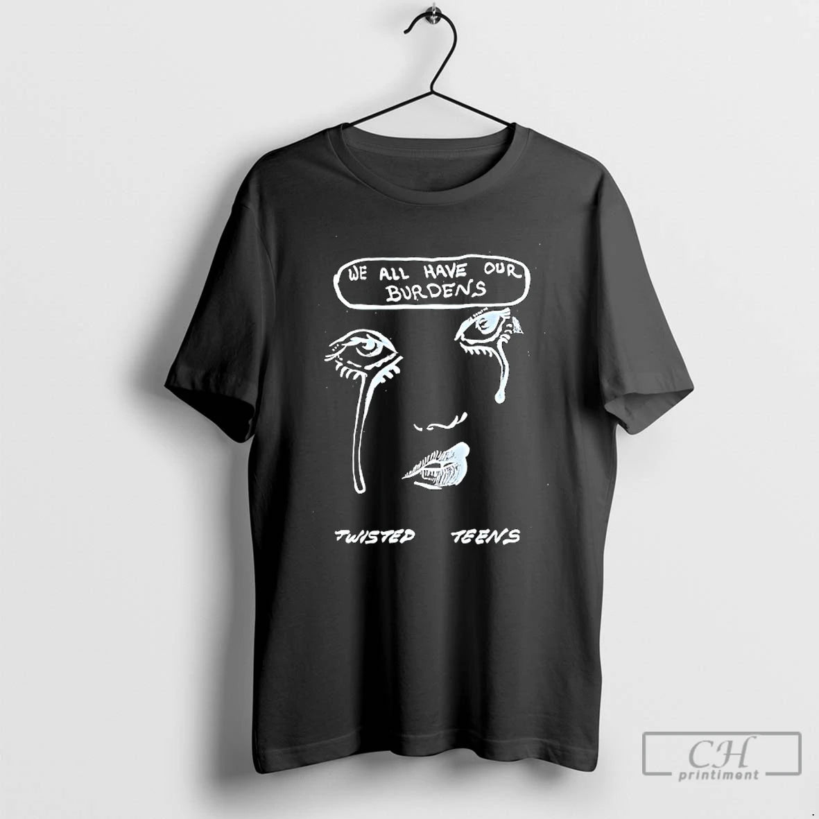 Premium We All Have Our Burdens Twisted Teens T-Shirts, Hoodie, Sweatshirt | AU18TeeNovaLab.com
