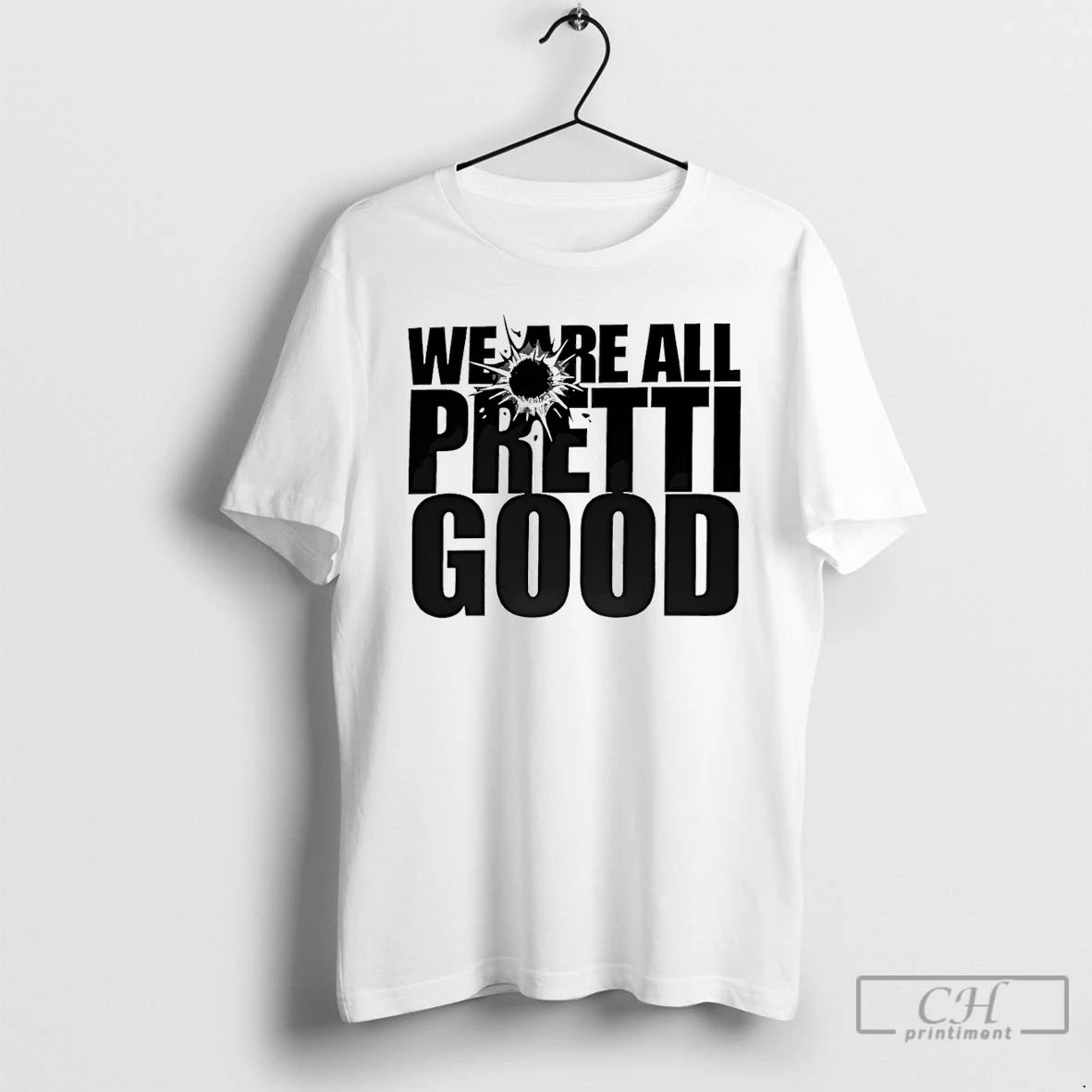 Premium We Are All Pretti Good Political Protest T-Shirts, Hoodie, Sweatshirt | AU18TeeNovaLab.com