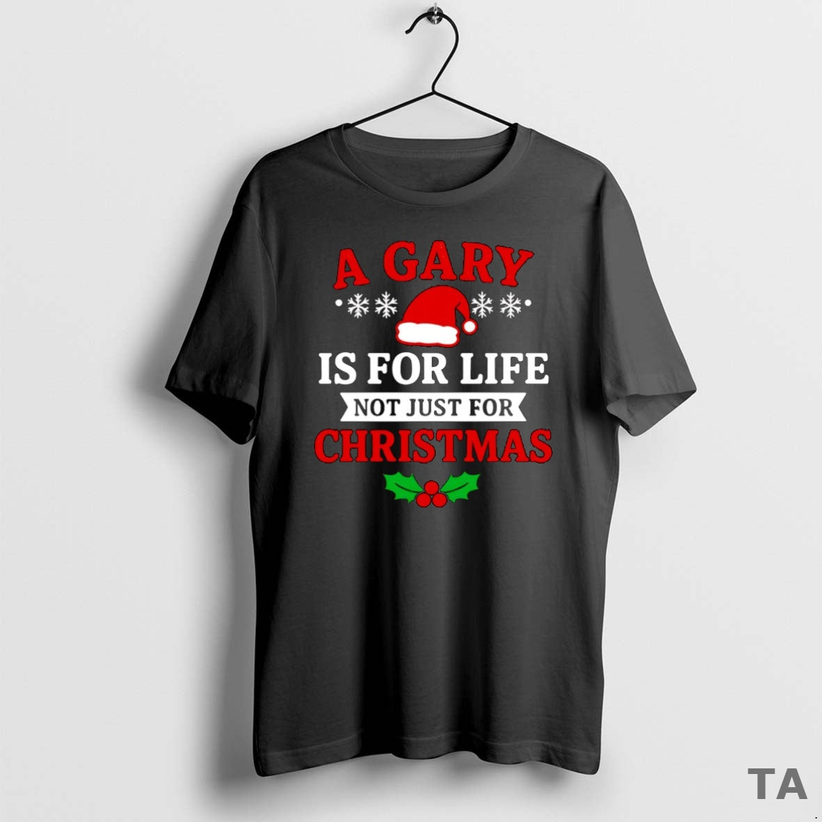 Top A Gary Is For Life Not Just For Christmas T Shirt Sweater Hoodie, Sweatshirt | AU18TeeNovaLab.com