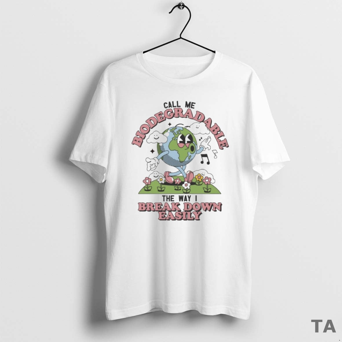 Top Call Me Biodegradable The Way I Break Down Easily T Shirt Sweater Hoodie, Sweatshirt | AU18TeeNovaLab.com