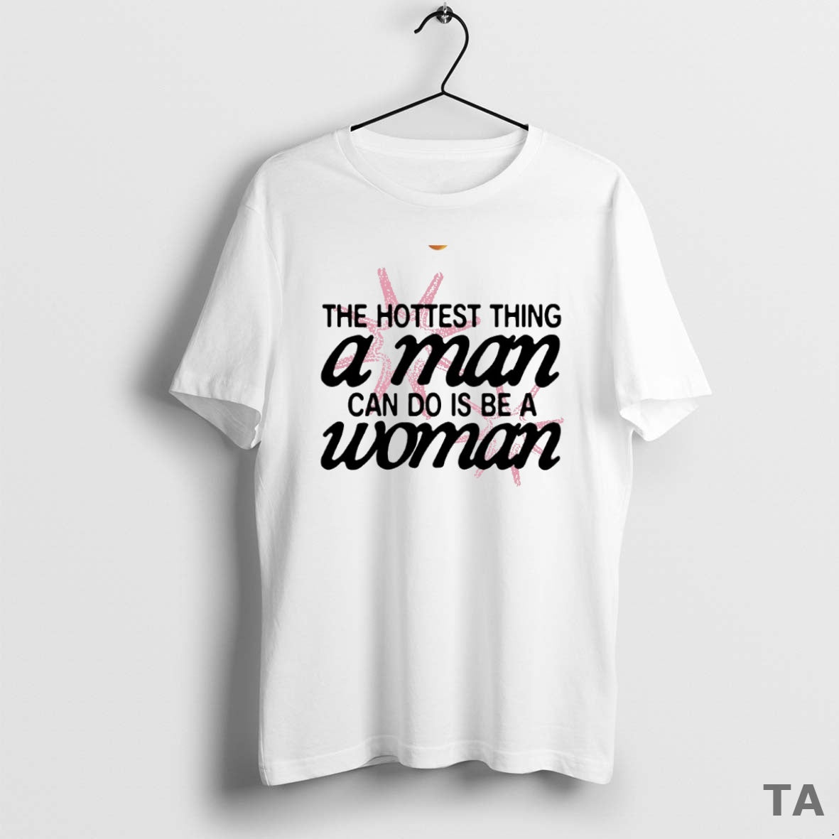 Top The Hottest Thing A Man Can Do Is Be A Woman Circle T-Shirts, Hoodie, Sweatshirt | AU18TeeNovaLab.com