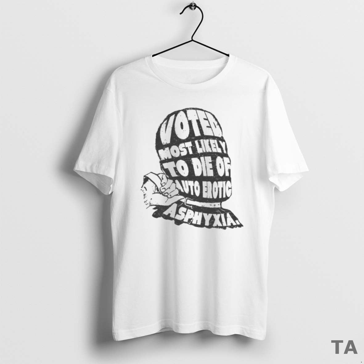 Top Voted Most Likely To Die Of Auto Erotic Asphyxia T Shirt Sweater Hoodie, Sweatshirt | AU18TeeNovaLab.com