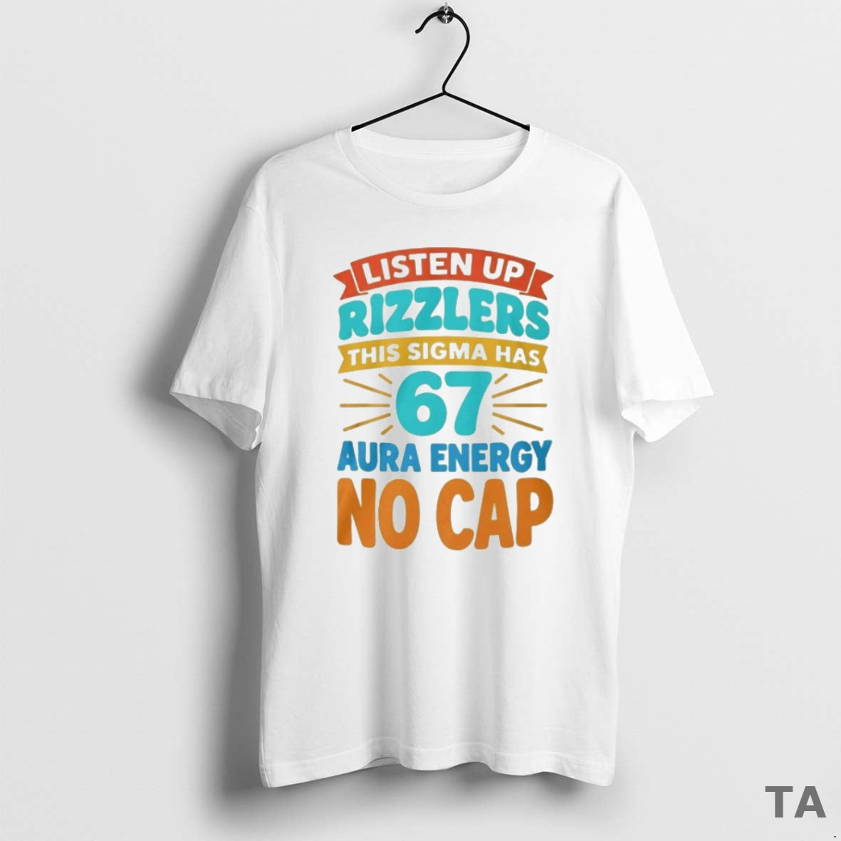 Top Listen Up Rizzlers This Sigma Has 67 Aura Energy No Cap T Shirt Sweater Hoodie, Sweatshirt | AU18TeeNovaLab.com