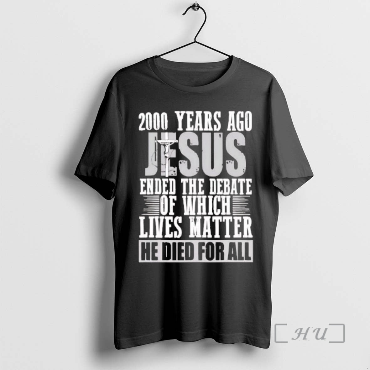 Trending 2000 Years Ago Jesus Ended The Debate Of Which Lives Matter Premium T Shirts Hoodie, Sweatshirt | AU18TeeNovaLab.com