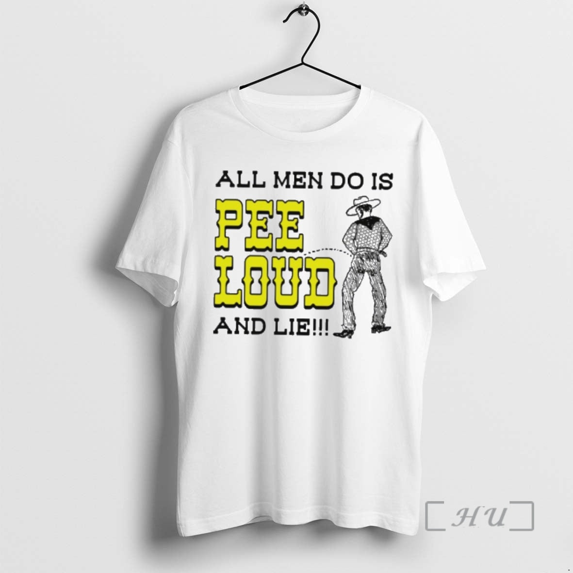 Trending Cowboy All Men Do Is Pee Loud And Lie T-Shirts, Hoodie, Sweatshirt | AU18TeeNovaLab.com
