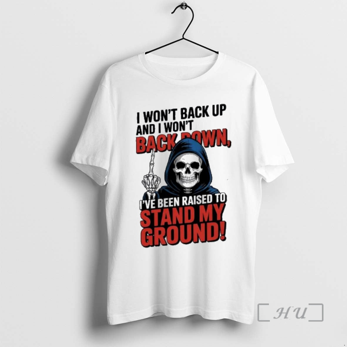 Trending Death I Wont Back Up And I Wont Backown Ive Been Raised To Stand T-Shirts, Hoodie, Sweatshirt | AU18TeeNovaLab.com