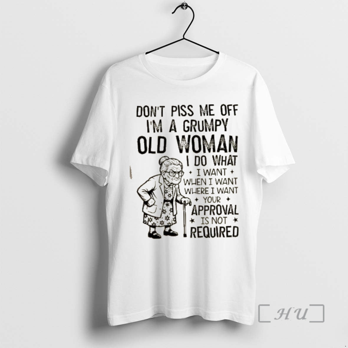 Trending Dont Piss Me Off Im A Grumpy Old Woman I Do What I Want T-Shirts, Hoodie, Sweatshirt | AU18TeeNovaLab.com