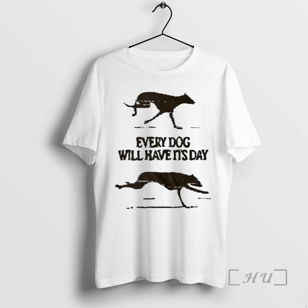Trending Every Dog Will Have Its Day T-Shirts, Hoodie, Sweatshirt | AU18TeeNovaLab.com