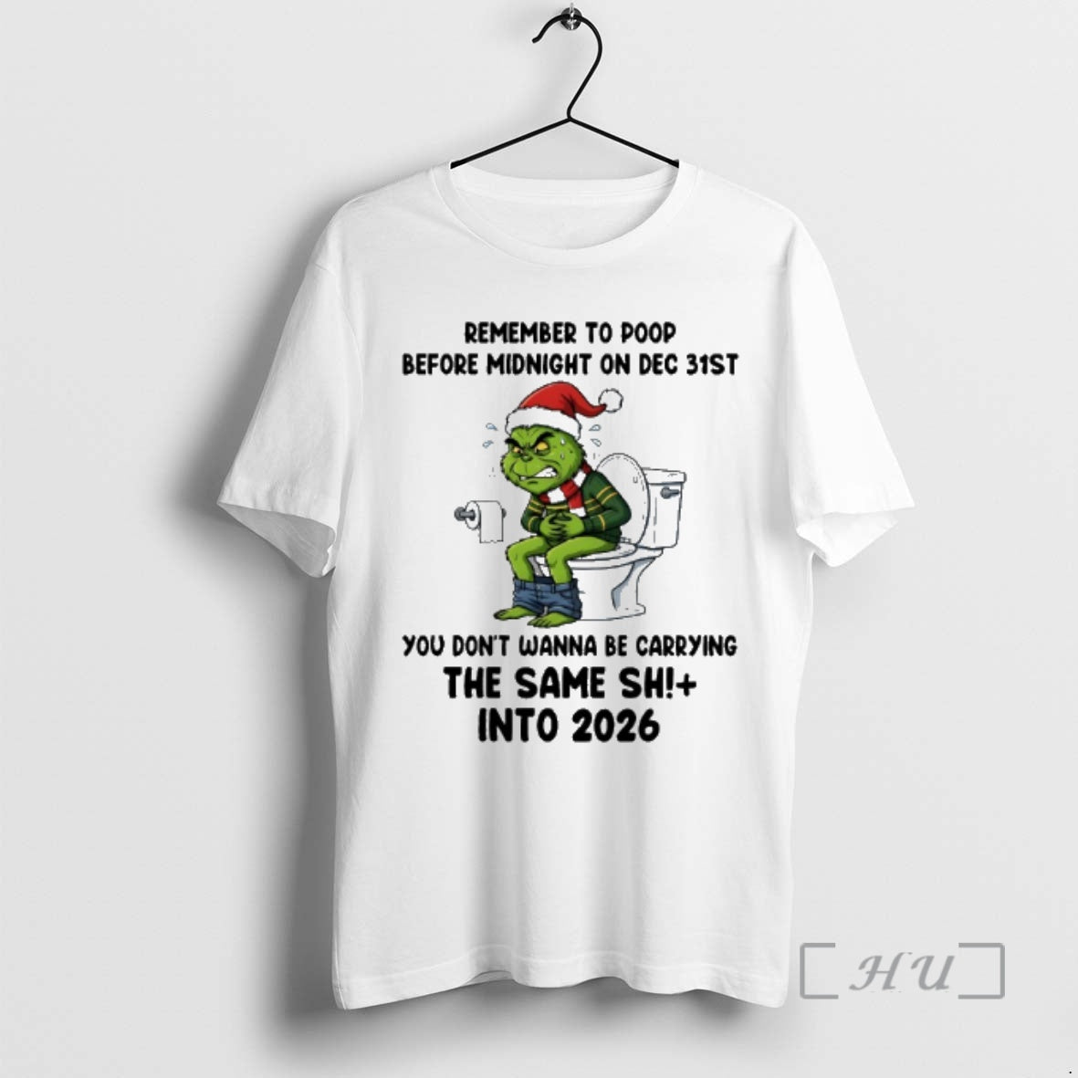 Trending Grinch Santa Toilet Remember To Poop Before Midnight On Dec 31st You Dont Wanna T-Shirts, Hoodie, Sweatshirt