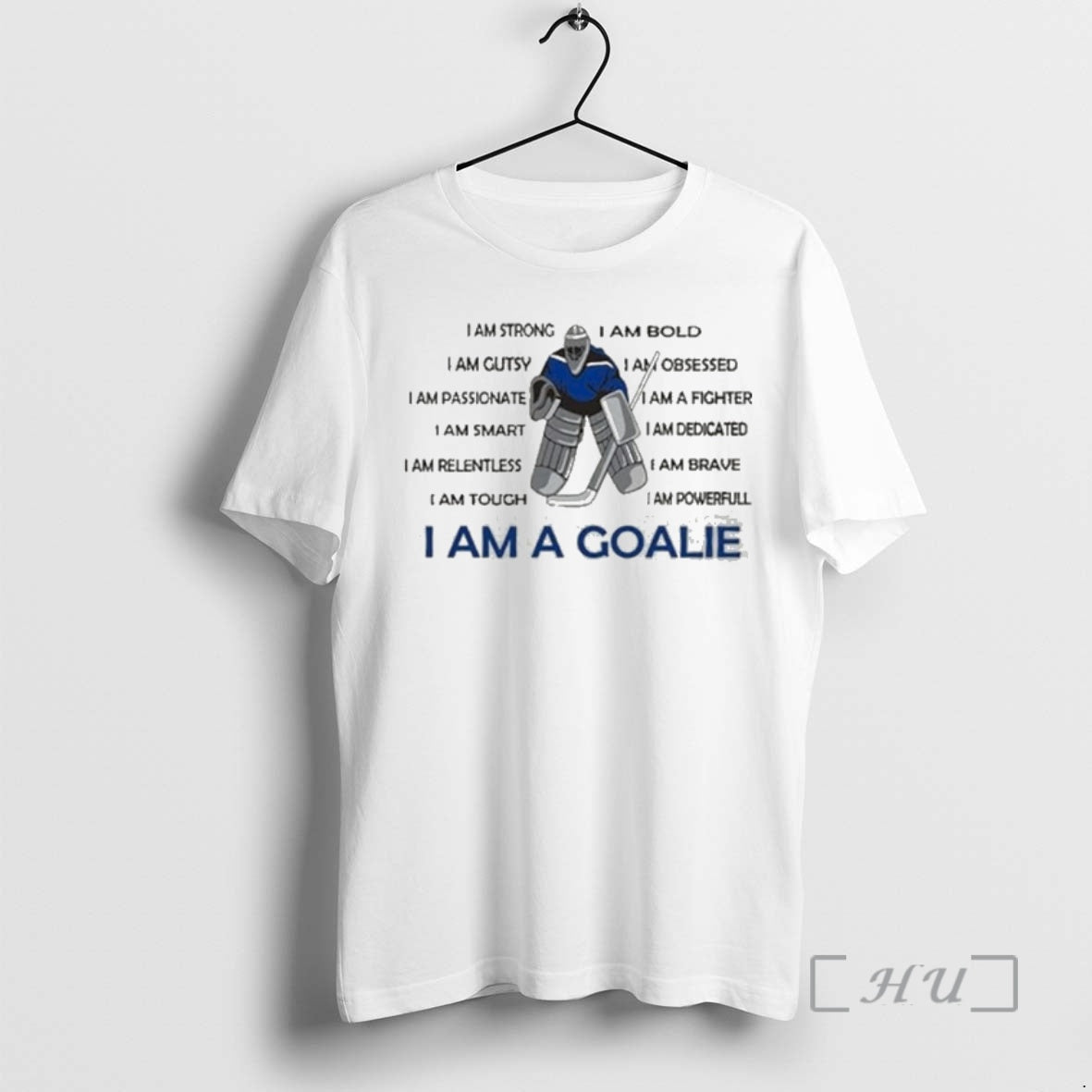 Trending I Am A Goalie Im Strong
