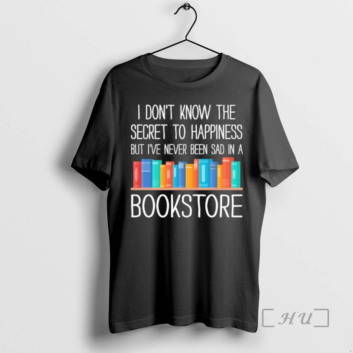 Trending I Dont Know The Secret To Happiness But Ive Never Been Sad In T-Shirts, Hoodie, Sweatshirt | AU18TeeNovaLab.com