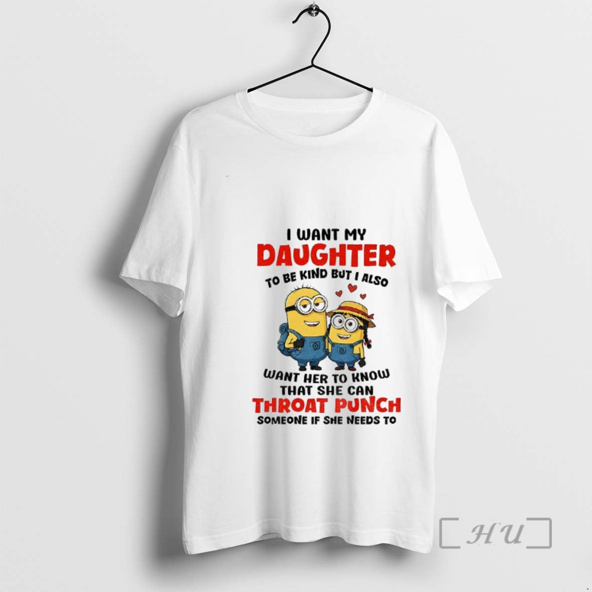 Trending Minion I Want My Daughter To Be Kind But I Also Want Her To T-Shirts, Hoodie, Sweatshirt | AU18TeeNovaLab.com
