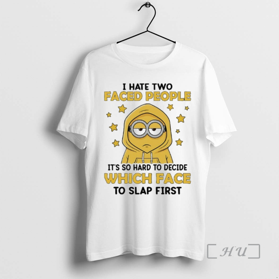 Trending Minions I Hate Two Face People Its So Hard To Decide Which Face To T-Shirts, Hoodie, Sweatshirt | AU18TeeNovaLab.com